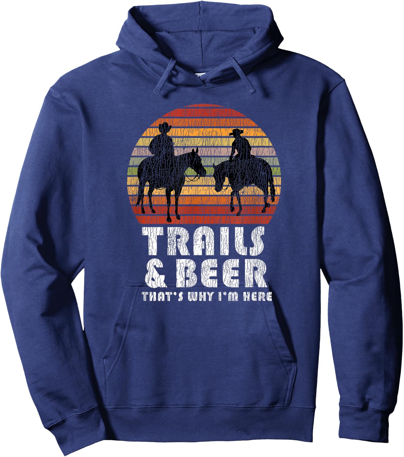 Funny Camping Saying | Horse Trail Riding Women Hoodie - Hoodie | Navy