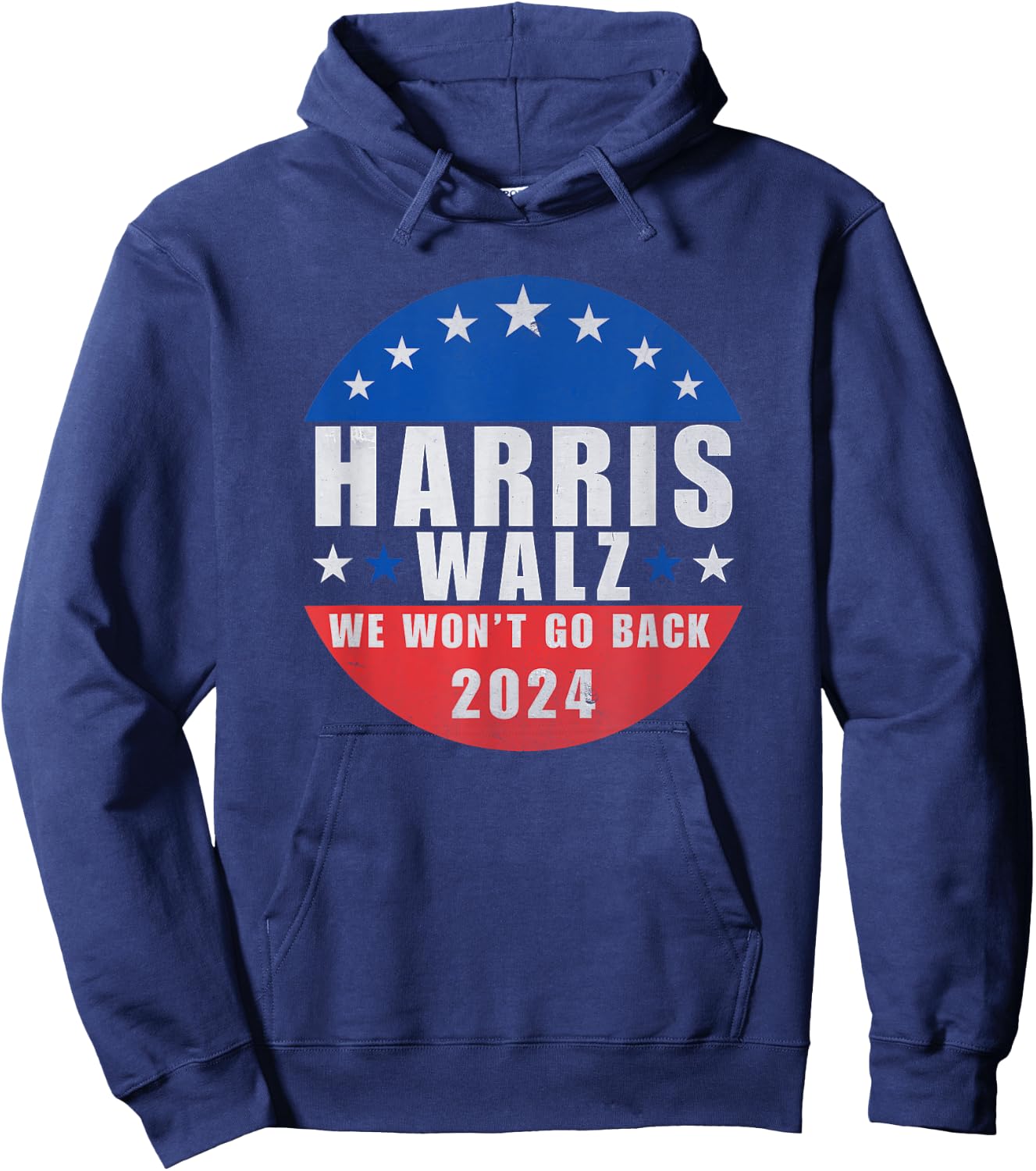 Harris Walz 2024 We Won't Go Back, Kamala Harris President Hoodie - Hoodie | Navy