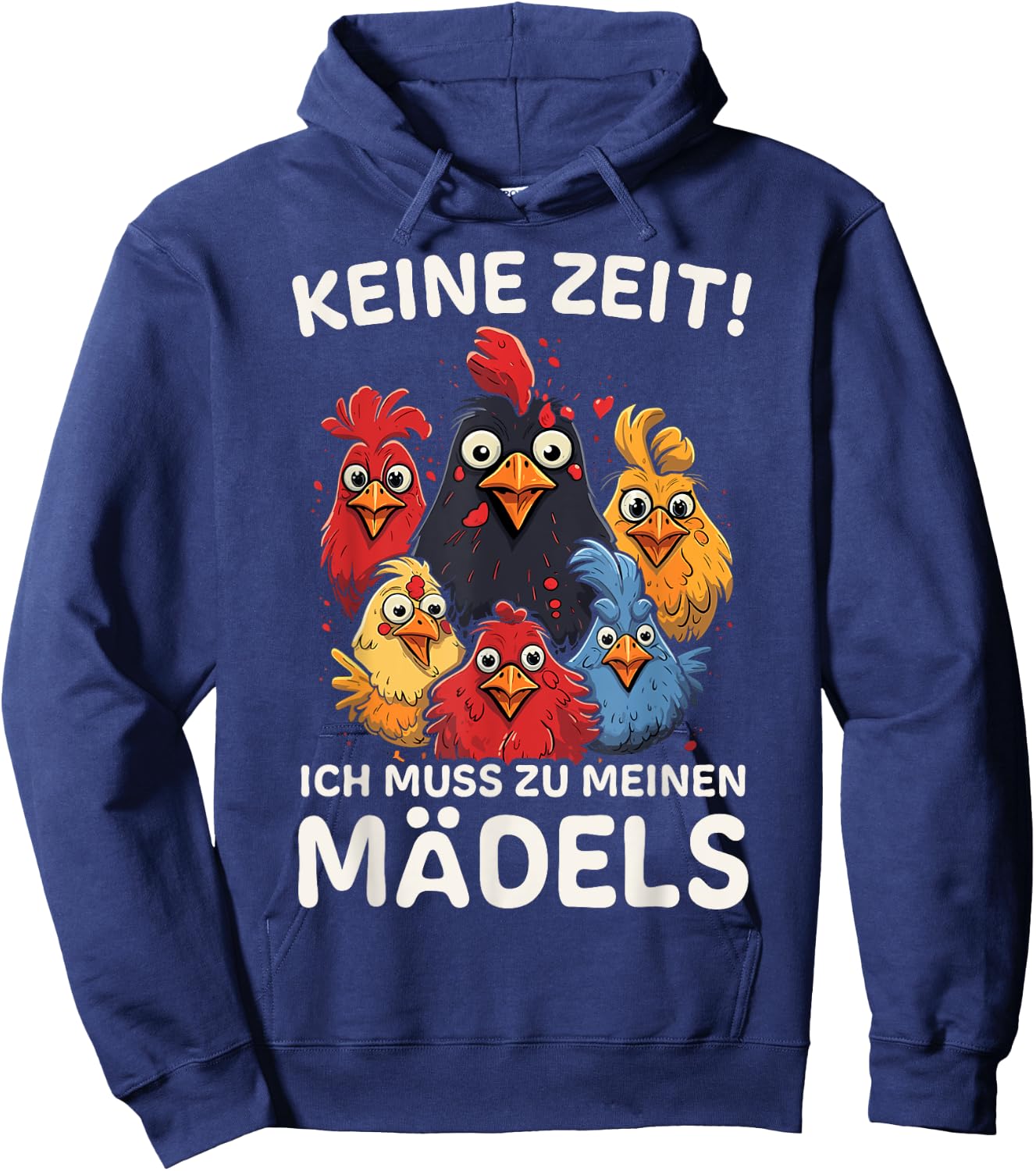 with German Text "Chicken Farmer" (No Time!) Ich muss zu mein MÄDELS [German Language], black Hoodie - Hoodie | Navy