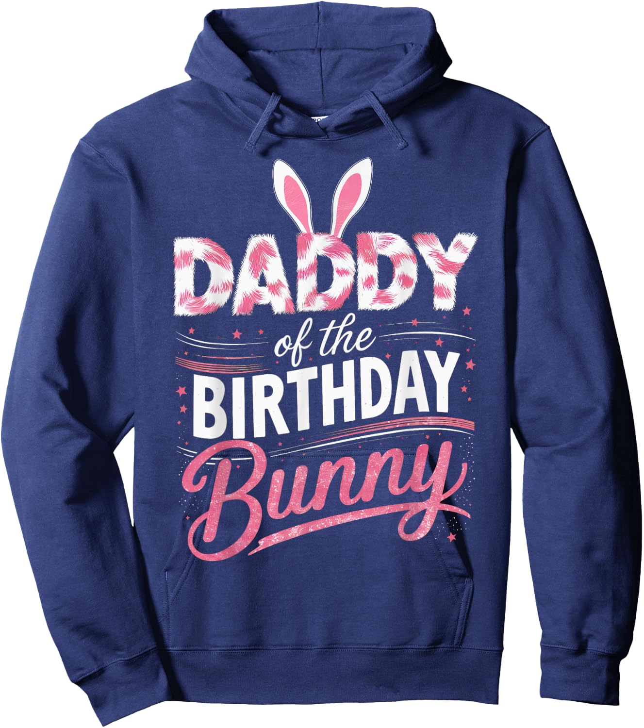 Daddy Of The Birthday Bunny Family Matching Party Squad Hoodie - Hoodie | Navy