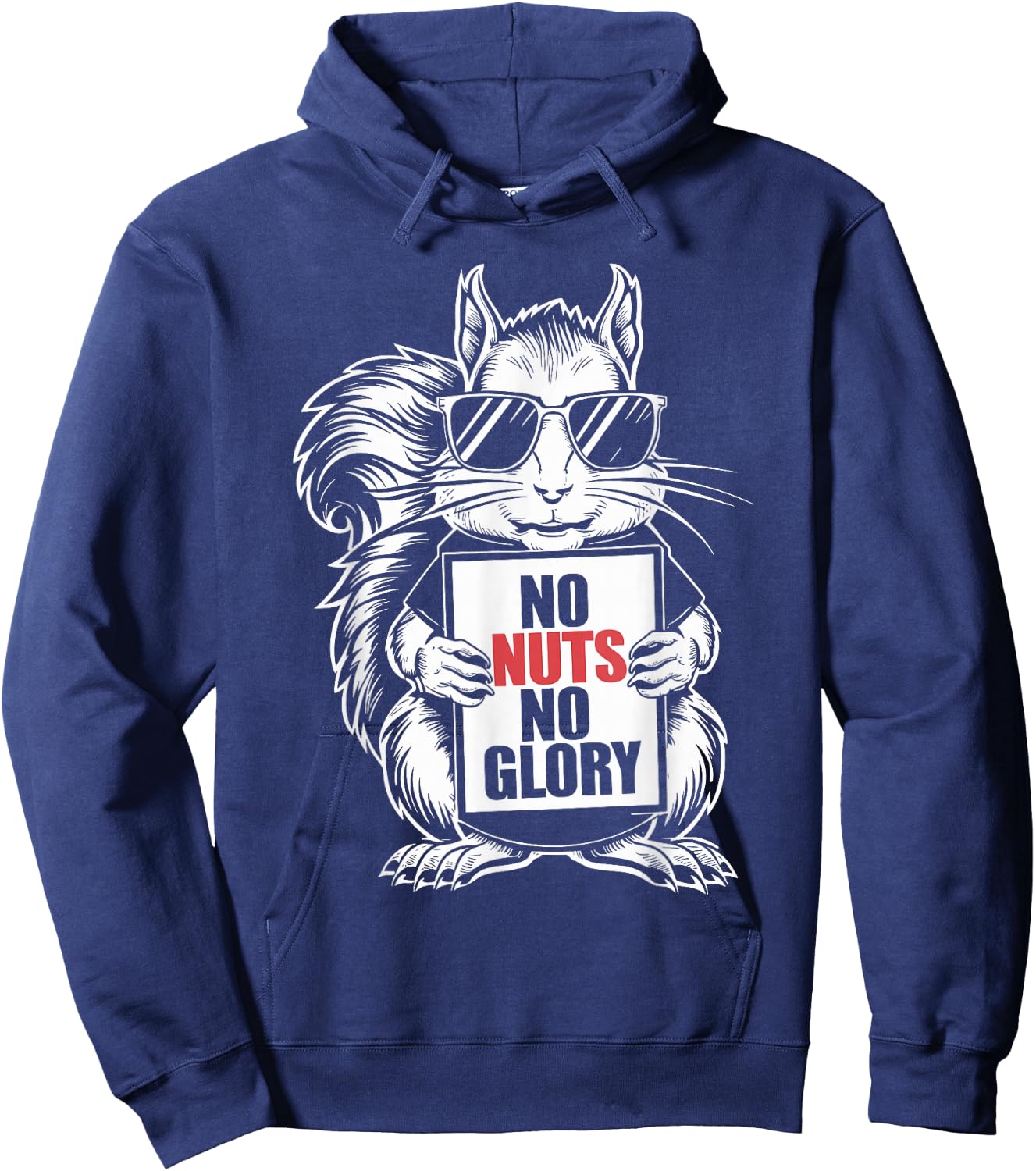 Squirrel, No Nut No Glory, Funny Squirrel Lover Hoodie - Hoodie | Navy