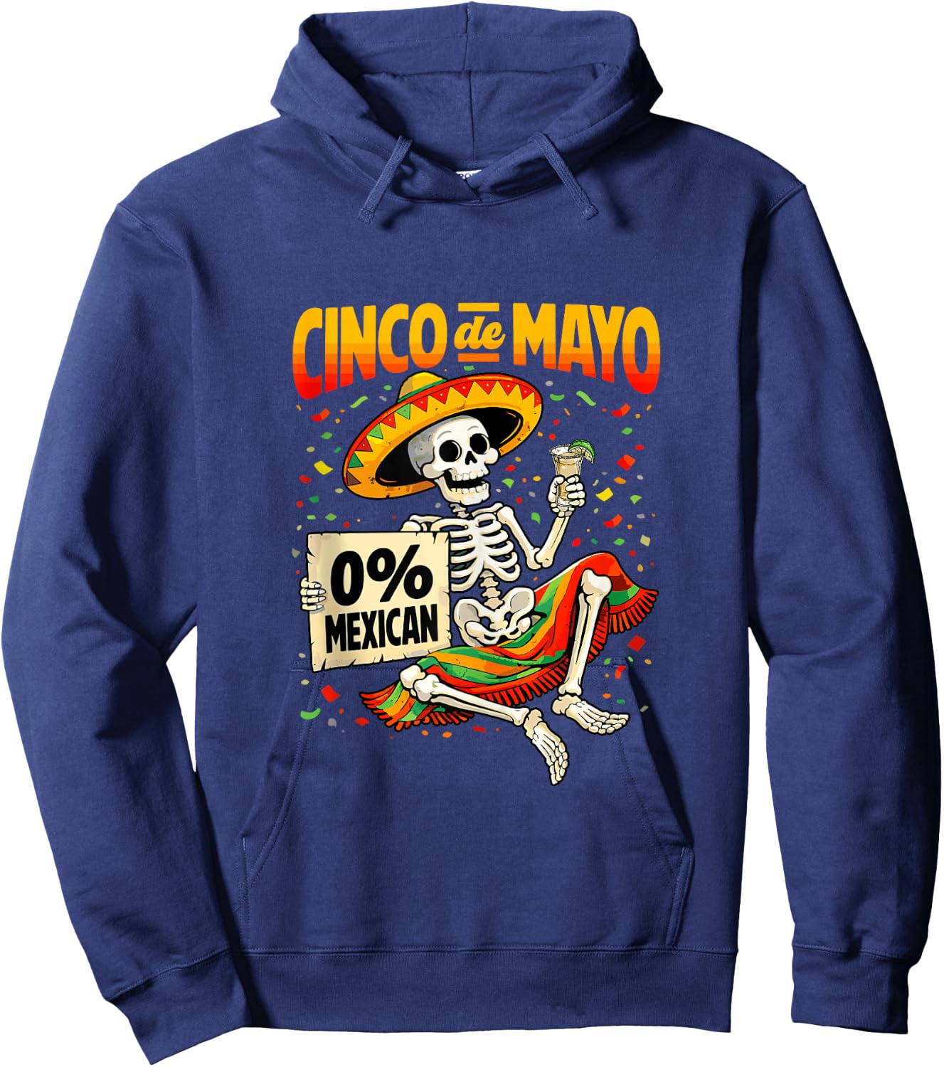 0 Percent Mexican Skeleton Drinking Tequila Cinco De Mayo Hoodie - Hoodie | Navy