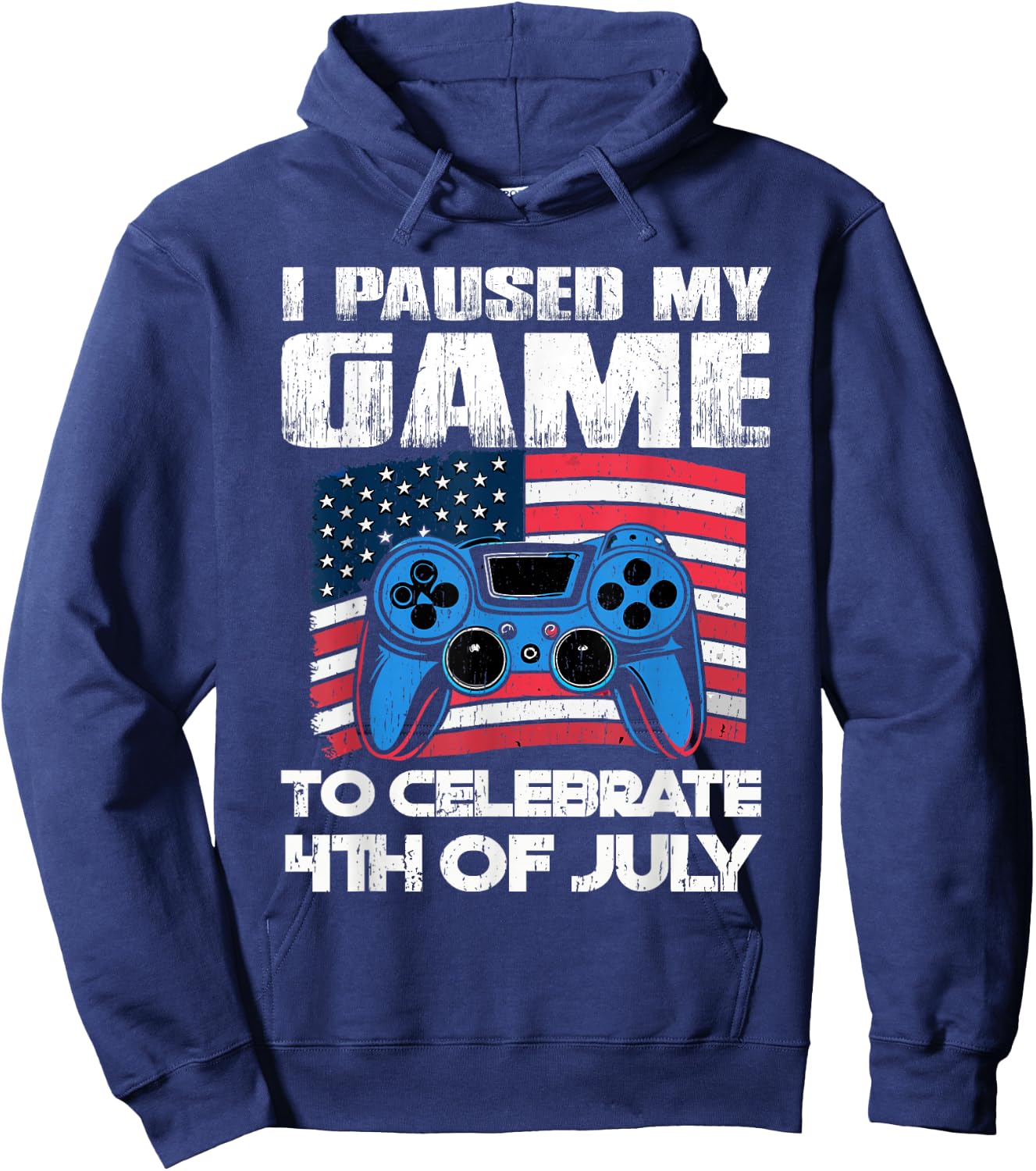 I Paused My Game To Celebrate 4th Of July Video Gamer Hoodie - Hoodie | Navy