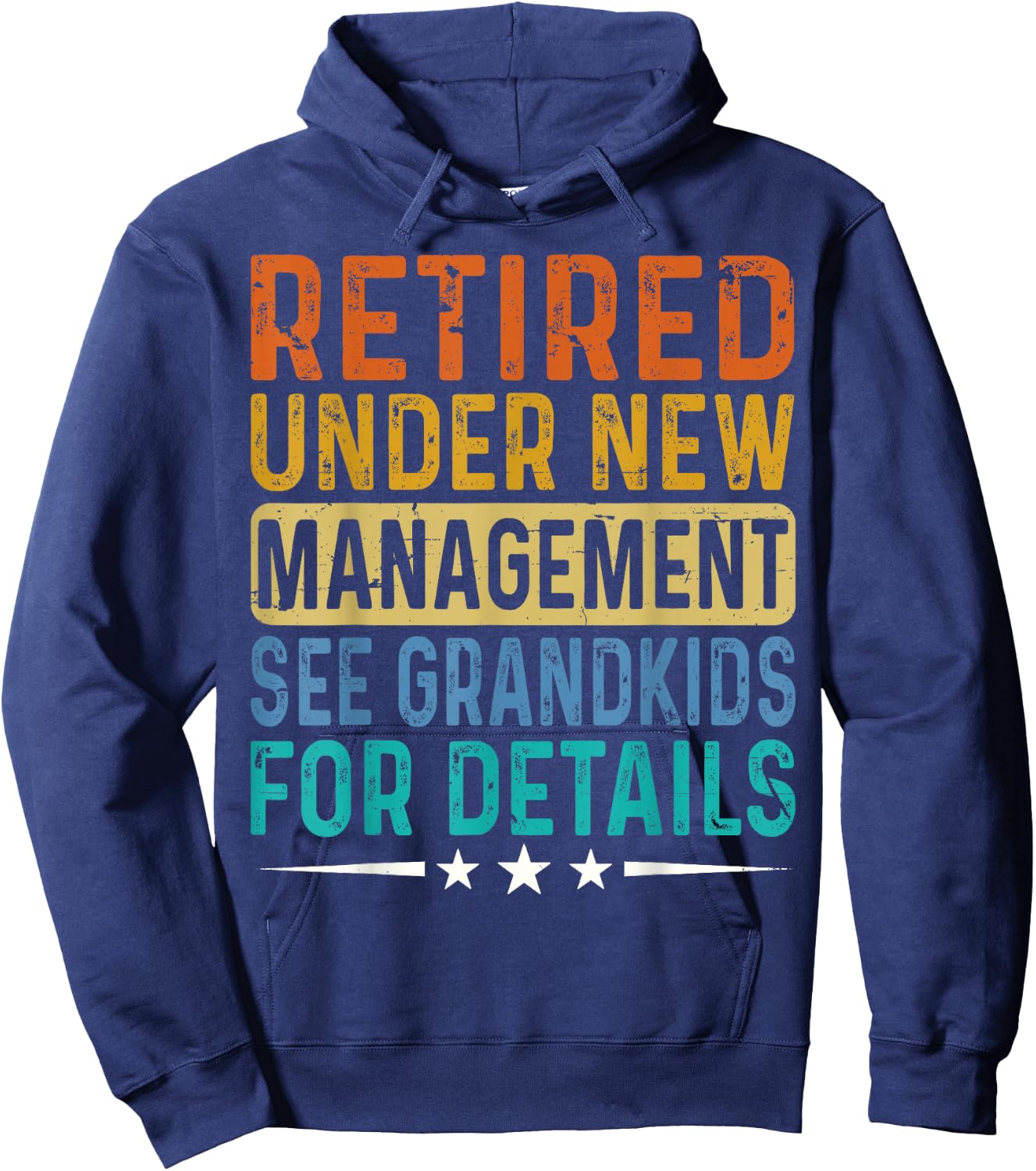 Retired Under New Management See Grandkids For Details Dad Hoodie - Hoodie | Navy