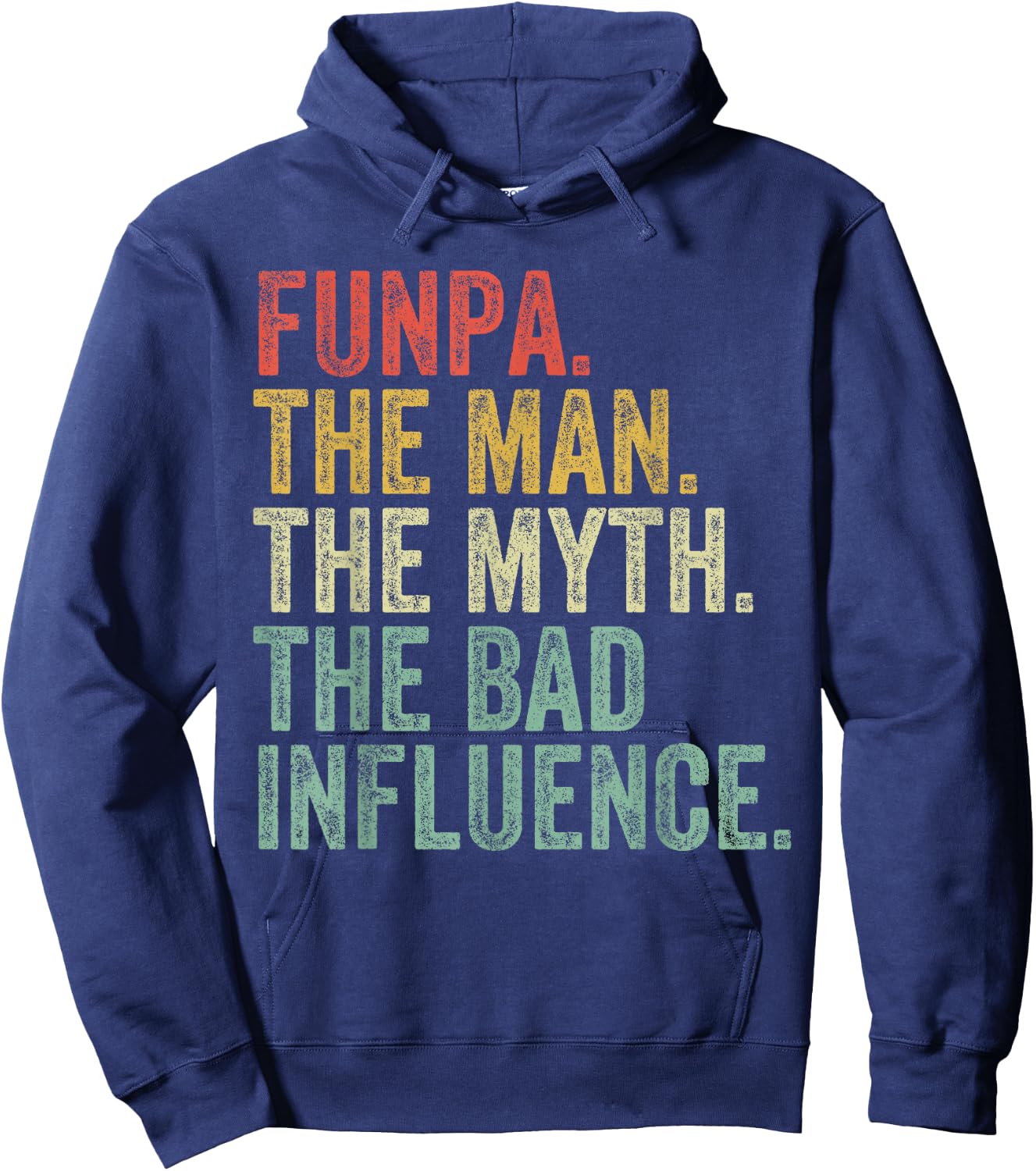 Funpa The Man The Myth The Bad Influence Funny Dad Joke Hoodie - Hoodie | Navy
