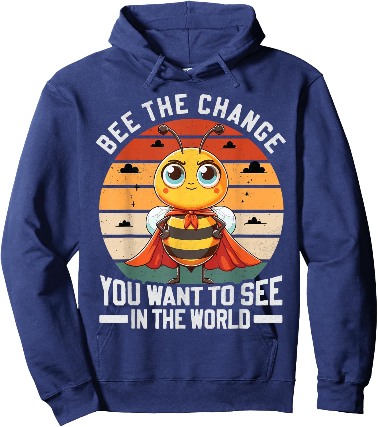 Bee The Change You Want To See In The World Hoodie - Hoodie | Navy