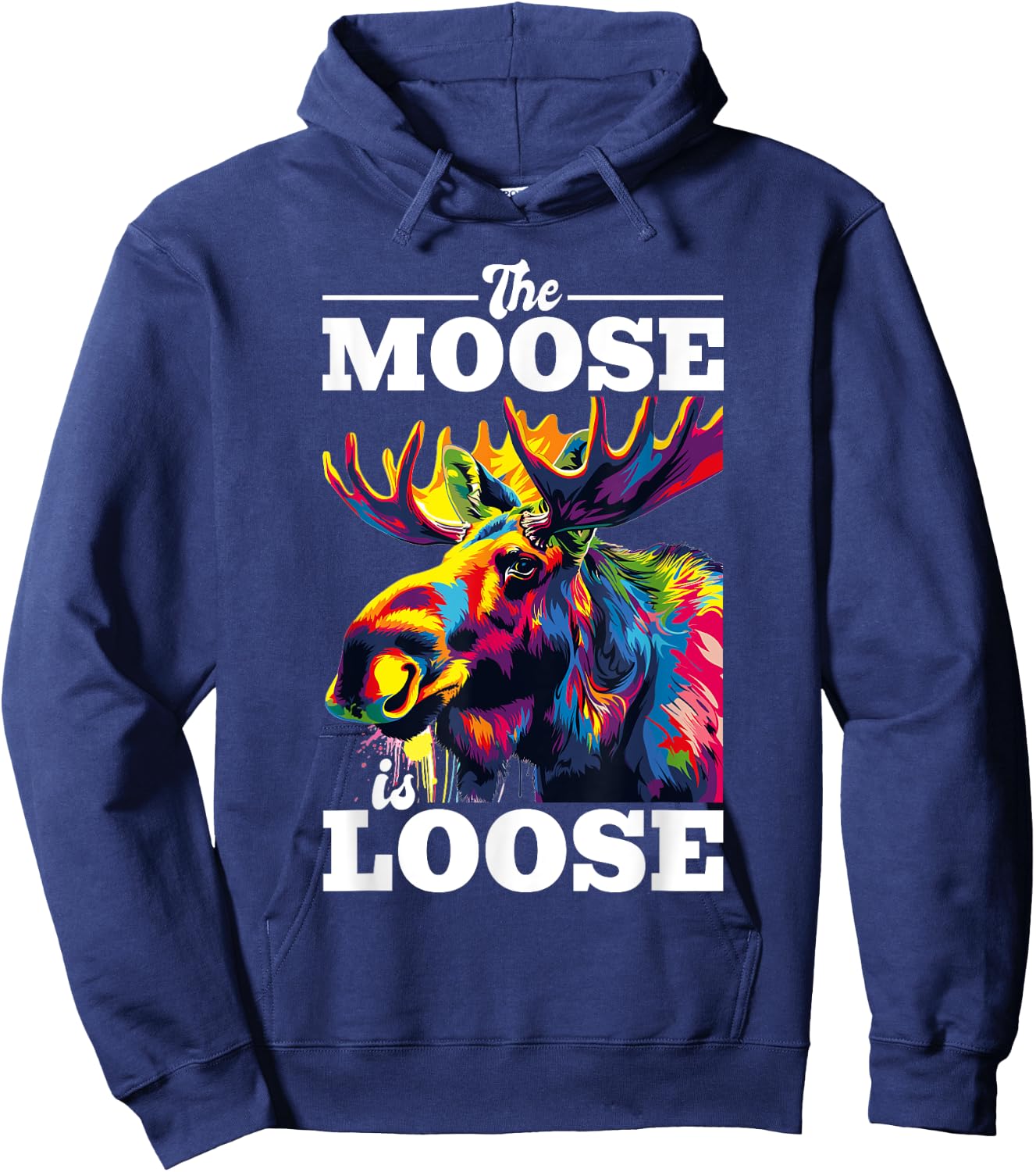 Funny Moose Animal The Moose Is Loose Hoodie - Hoodie | Navy