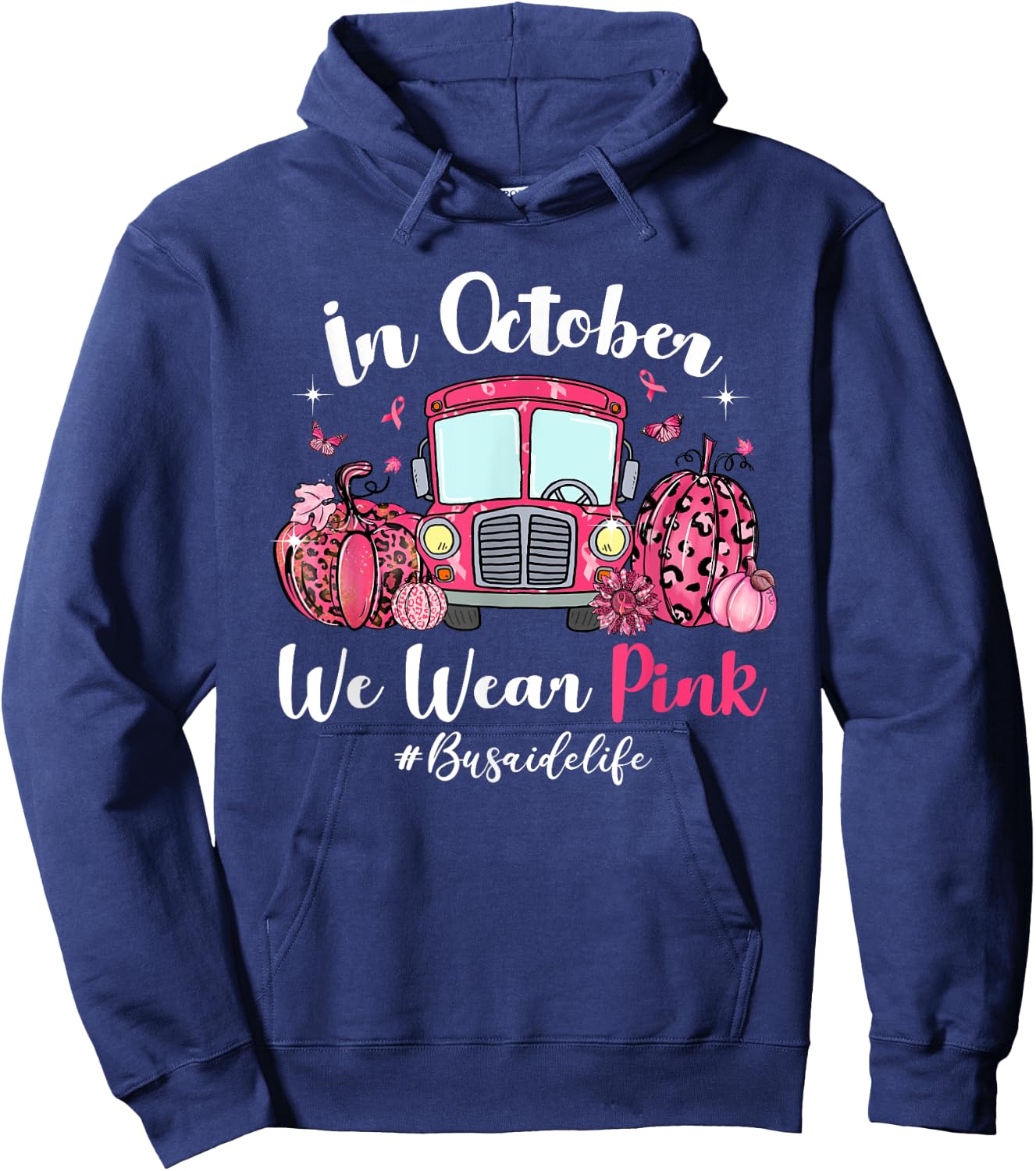 In October We Wear Pink Bus Aide Life Breast Cancer Gifts Hoodie - Hoodie | Navy