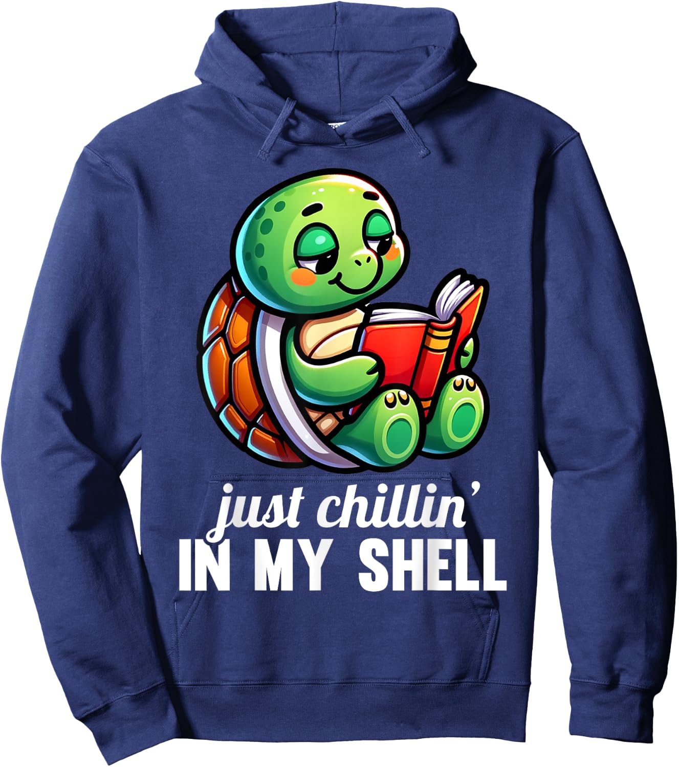 Just Chillin In My Shell Turtles Turtle Lover Graphic Hoodie - Hoodie | Navy