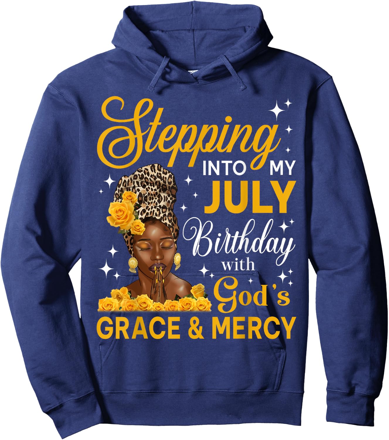 Stepping Into My July Birthday Religious Bday Afro Woman Hoodie - Hoodie | Navy