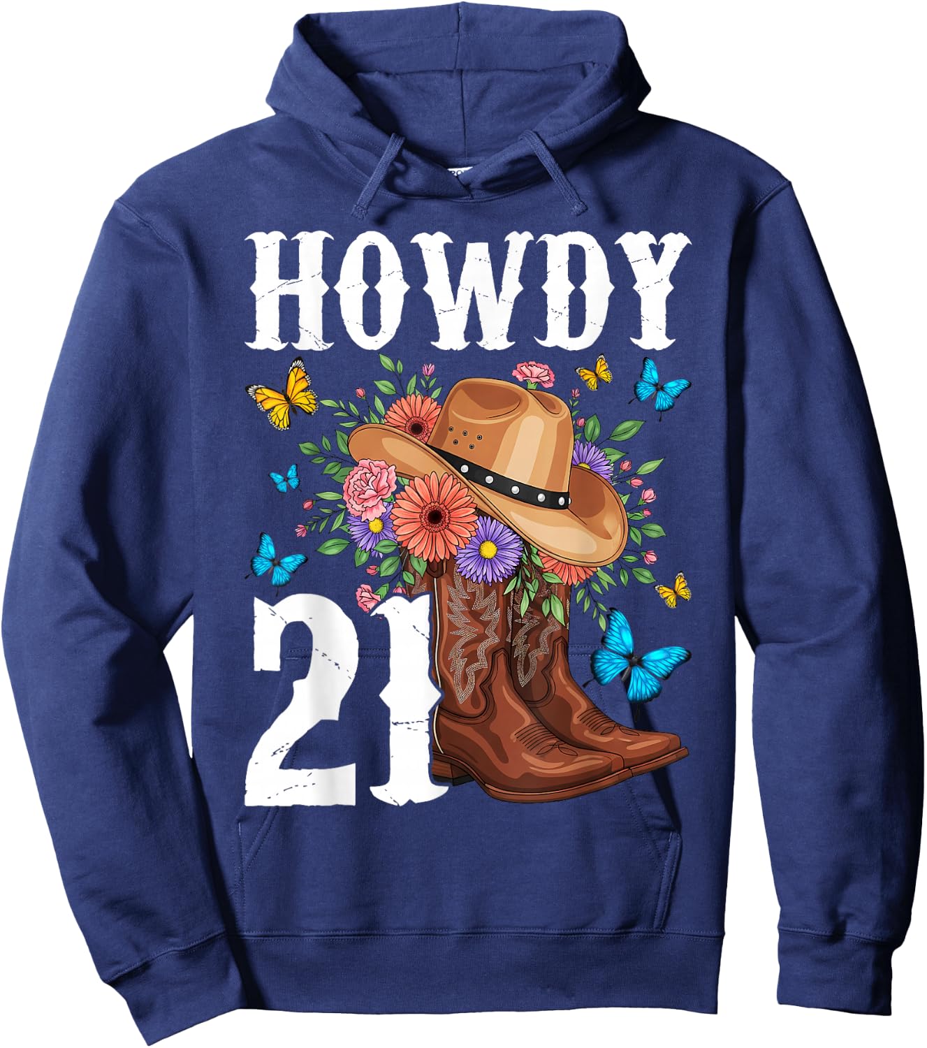 Howdy 21 Year Old Girl Western Country Cowgirl 21st Birthday Hoodie - Hoodie | Navy