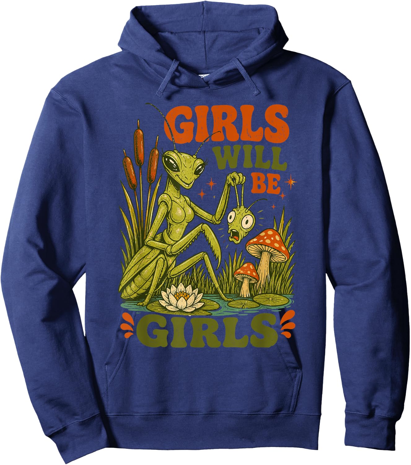 Girls Will Be Girls Praying Mantis Funny Retro Nature Hoodie - Hoodie | Navy