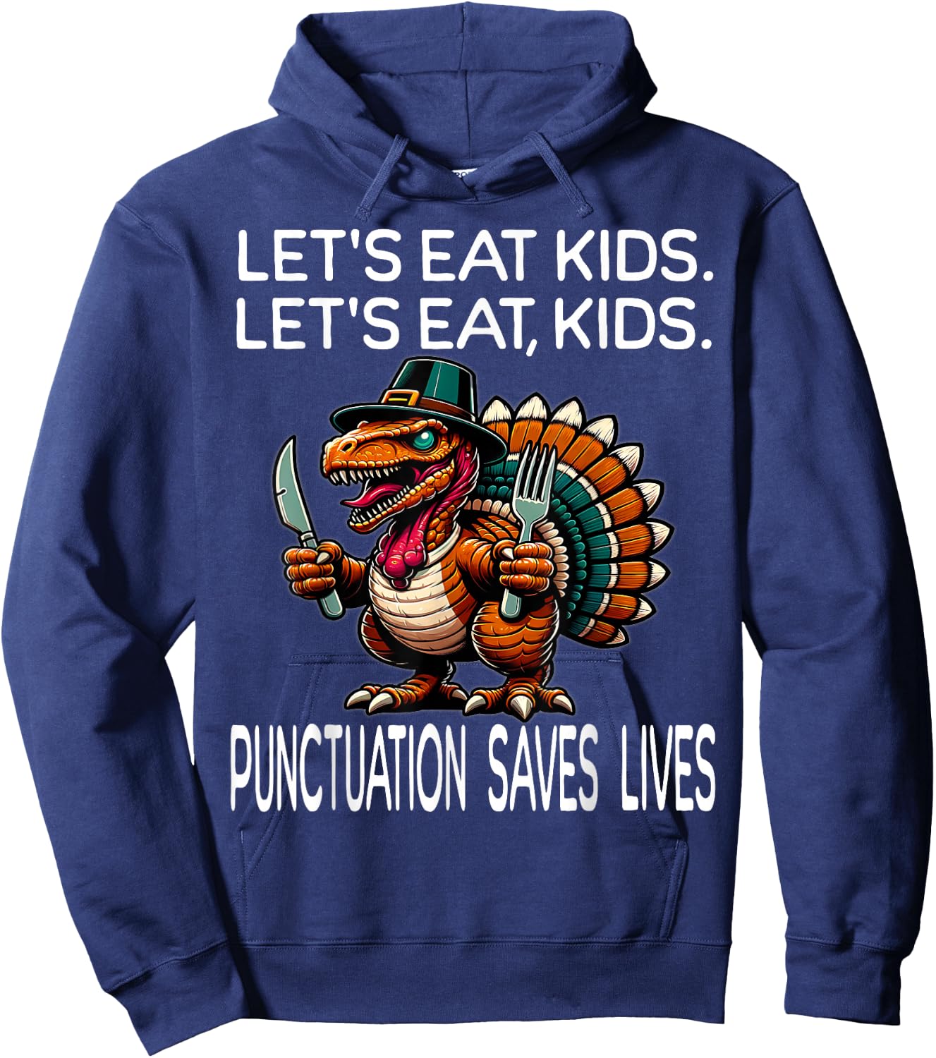 Funny Thanksgiving Teacher Turkey Lets Eat Kids Punctuation Hoodie - Hoodie | Navy