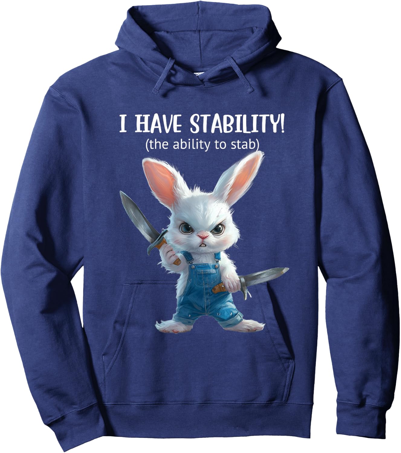 Stabby Cute Bunny - I Have Stability - Ability To Stab Funny Hoodie - Hoodie | Navy