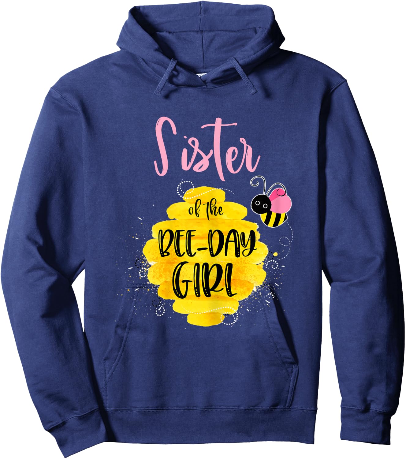 Sister Bee Day Girl Birthday Honeybee Bday Party Family Hoodie - Hoodie | Navy