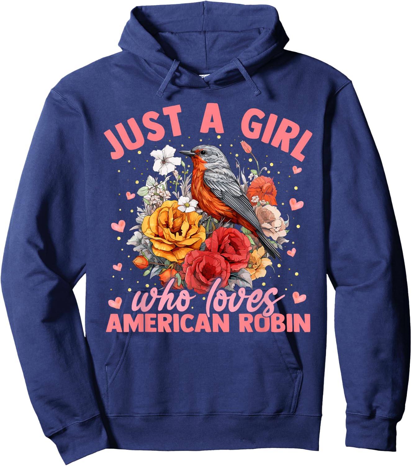 American Robin Bird Just A Girl Who Loves American Robin Hoodie - Hoodie | Navy