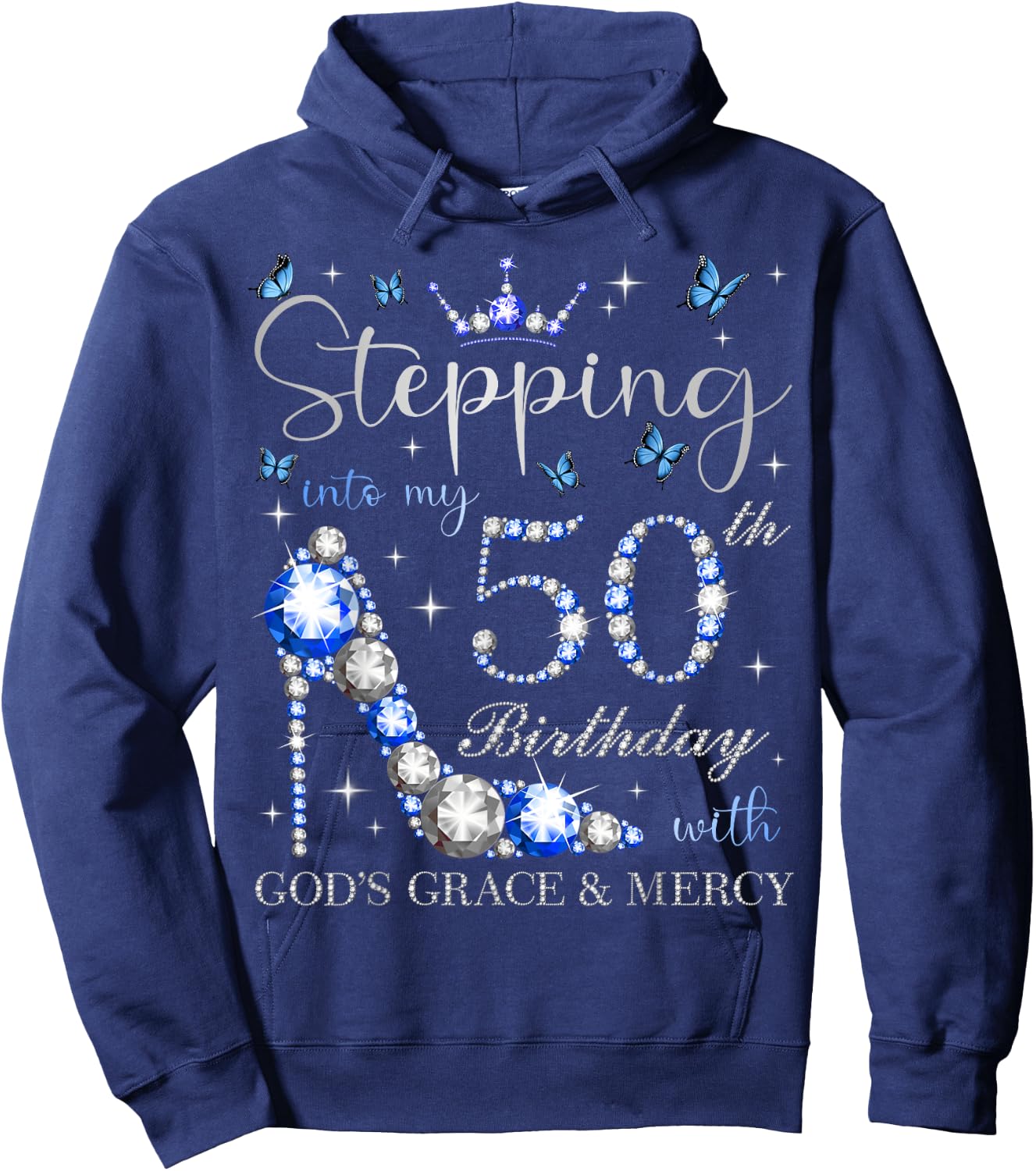 Stepping Into My 50th Birthday With God's Grace & Mercy Hoodie - Hoodie | Navy