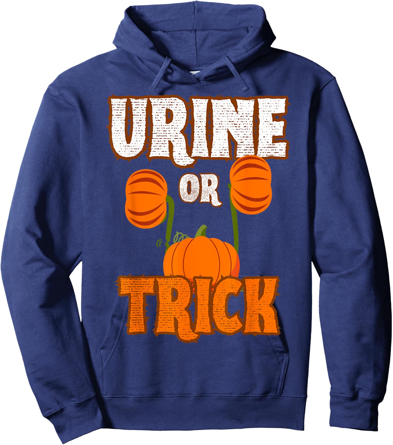 Urine Or Trick Funny Halloween Urologist Joke Hoodie - Hoodie | Navy
