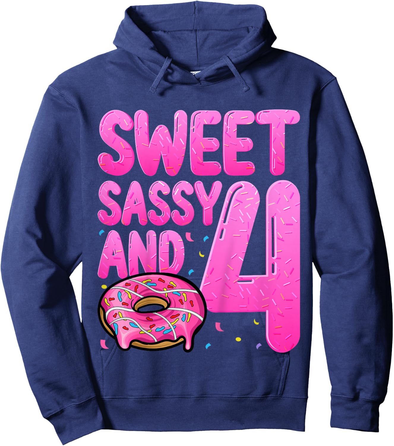 Kids Sweet Sassy And 4 Years Old Kids Donut Doughnut 4th Birthday Hoodie - Hoodie | Navy