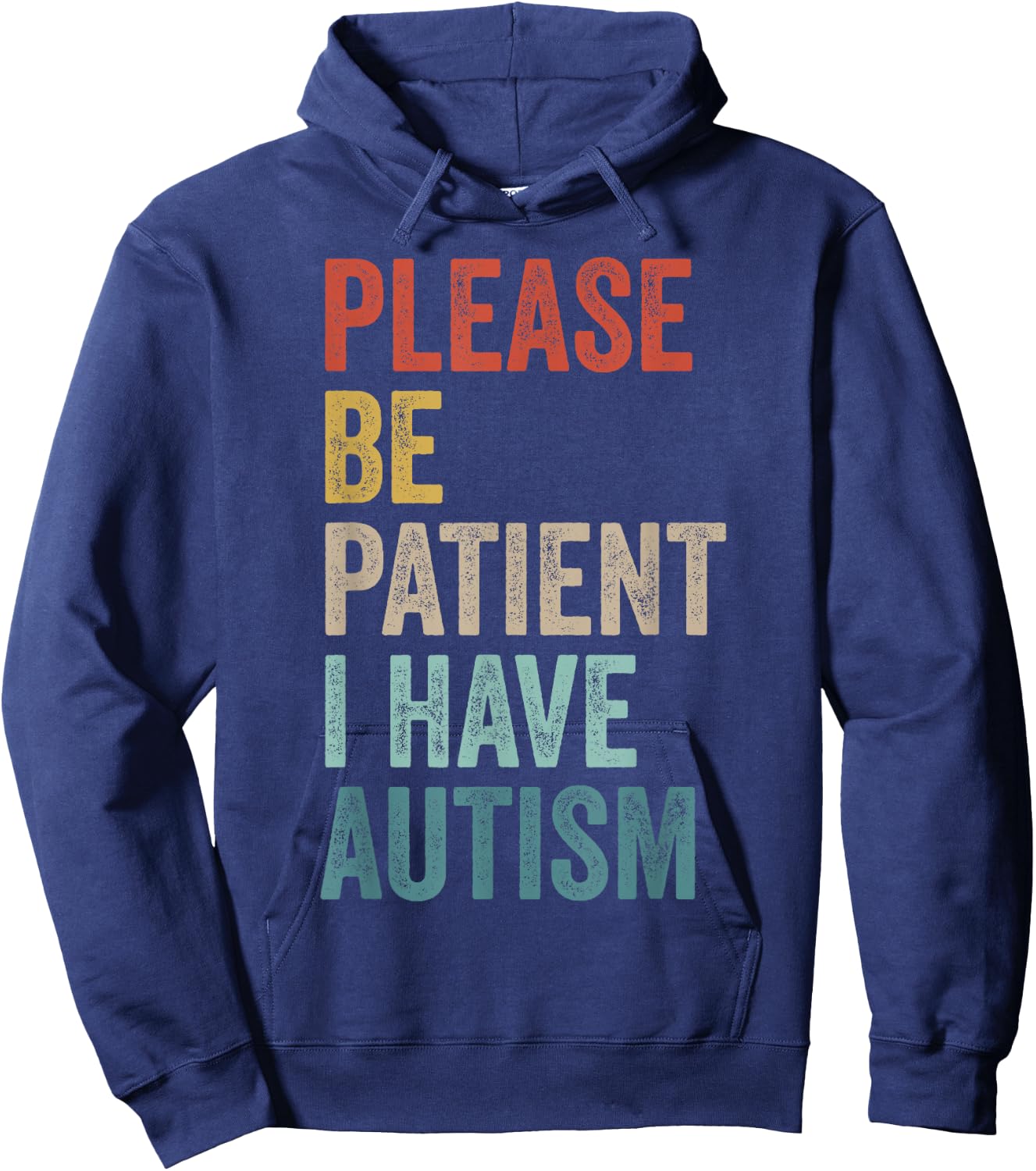 Autistic Neurodivergent Please Be Patient I Have Autism , Black, S Hoodie - Hoodie | Navy