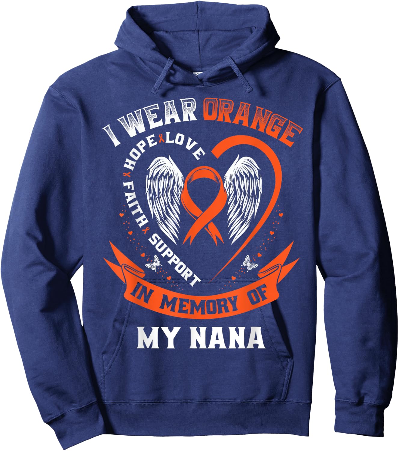 I Wear Orange In Memory Of My Nana Leukemia Cancer Awareness Hoodie - Hoodie | Navy