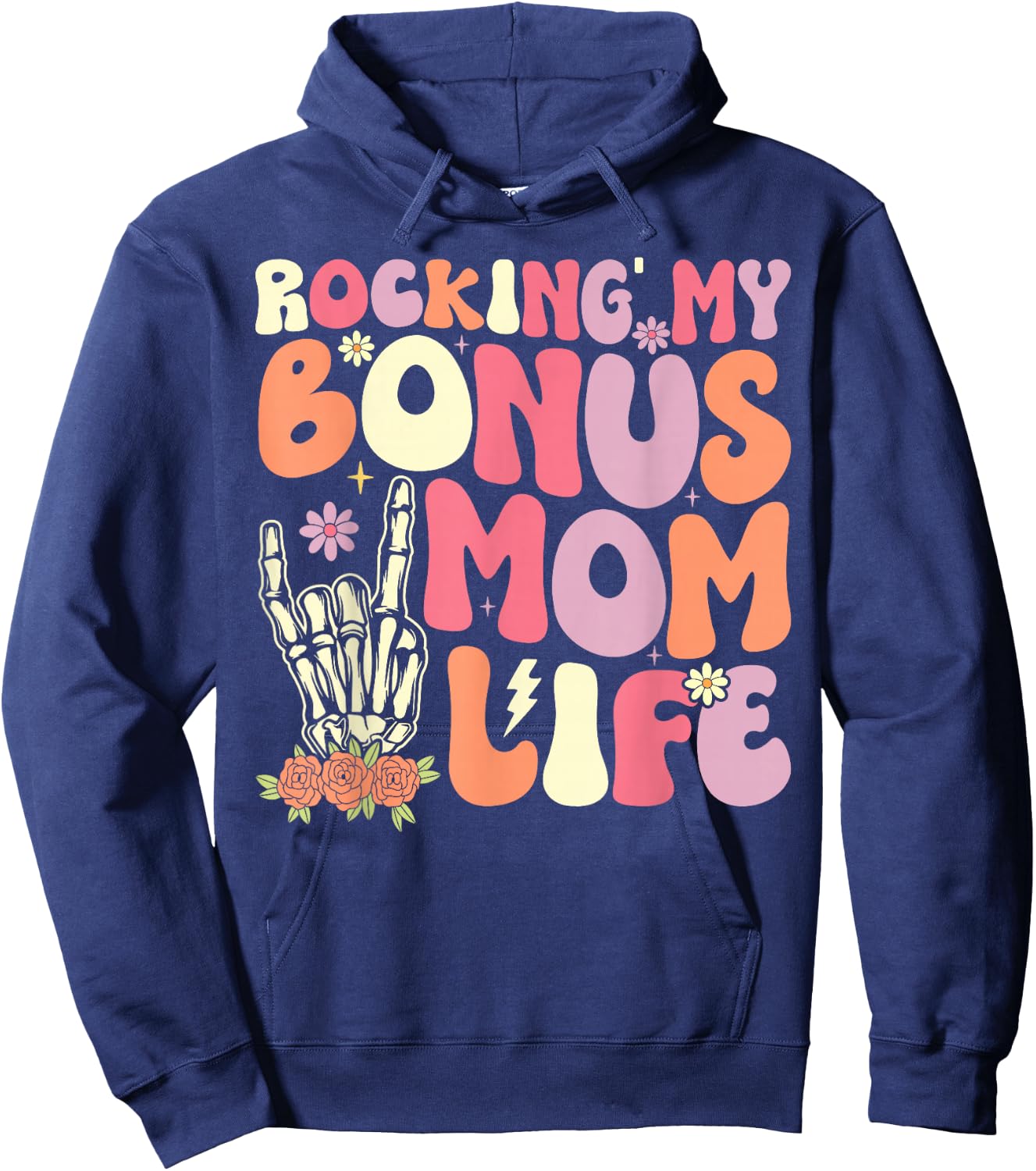 Rocking The Bonus Mom Life Stepmother Stepmom Mother's Day Hoodie - Hoodie | Navy