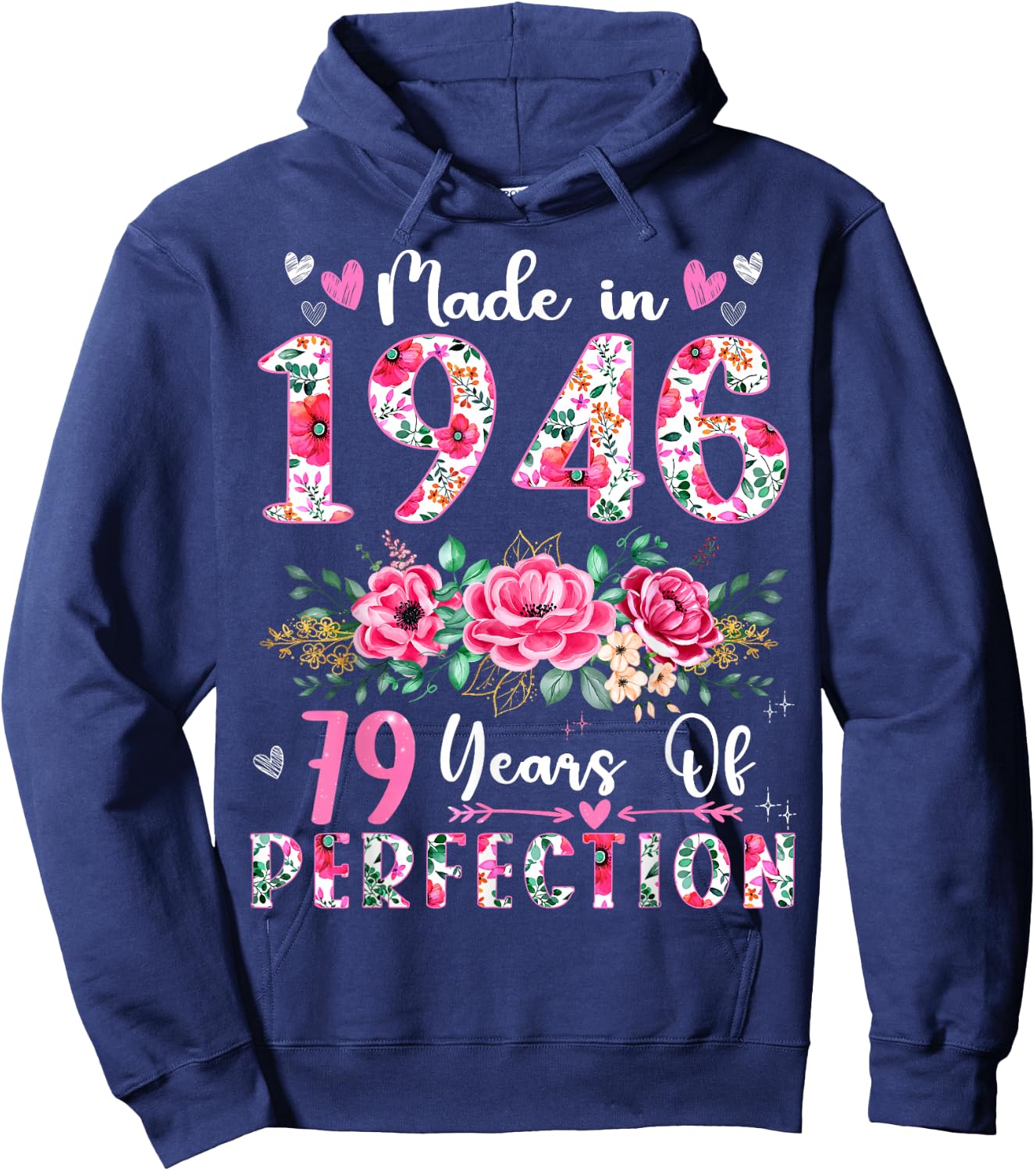 79 Year Old Made In 1946 Floral 79th Birthday Women Hoodie - Hoodie | Navy