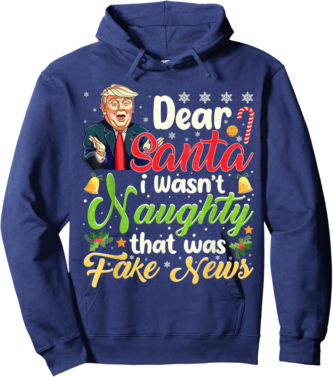 Christmas Trump Dear Santa Fake News Funny Xmas Men Women Hoodie - Hoodie | Navy