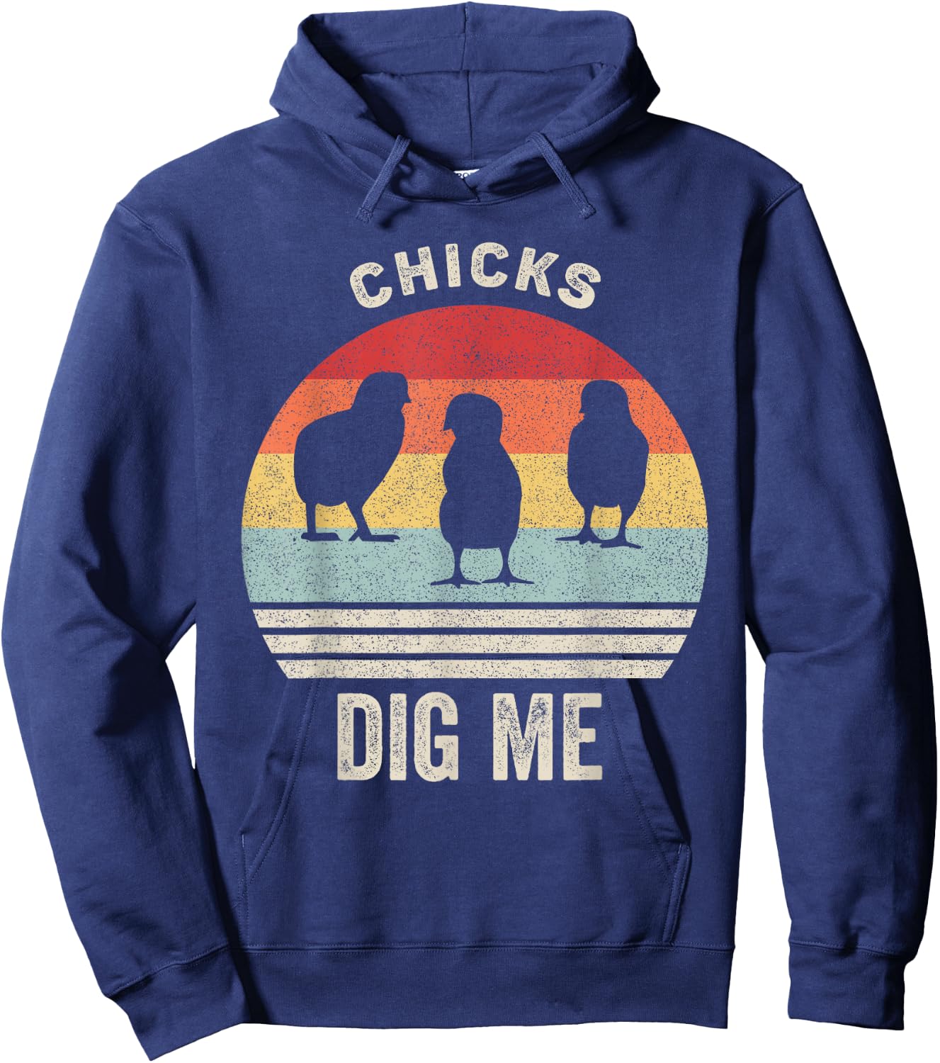 Retro Chicks Dig Me Shirt Funny Easter Gift Vintage Hoodie - Hoodie | Navy