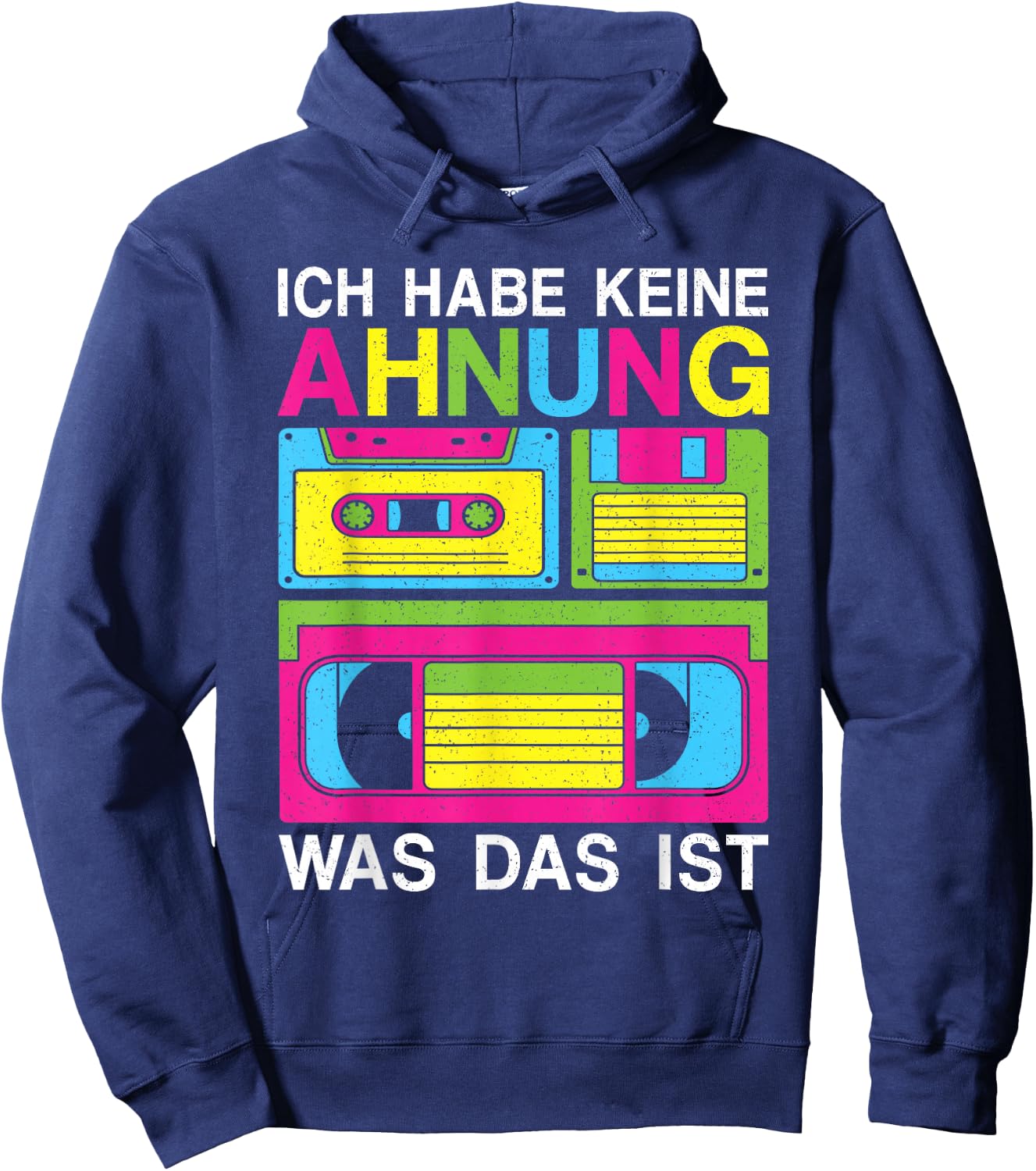 Ich Habe Keine Ahnung Was Das Ist 80s 90s Party Costume , black Hoodie - Hoodie | Navy