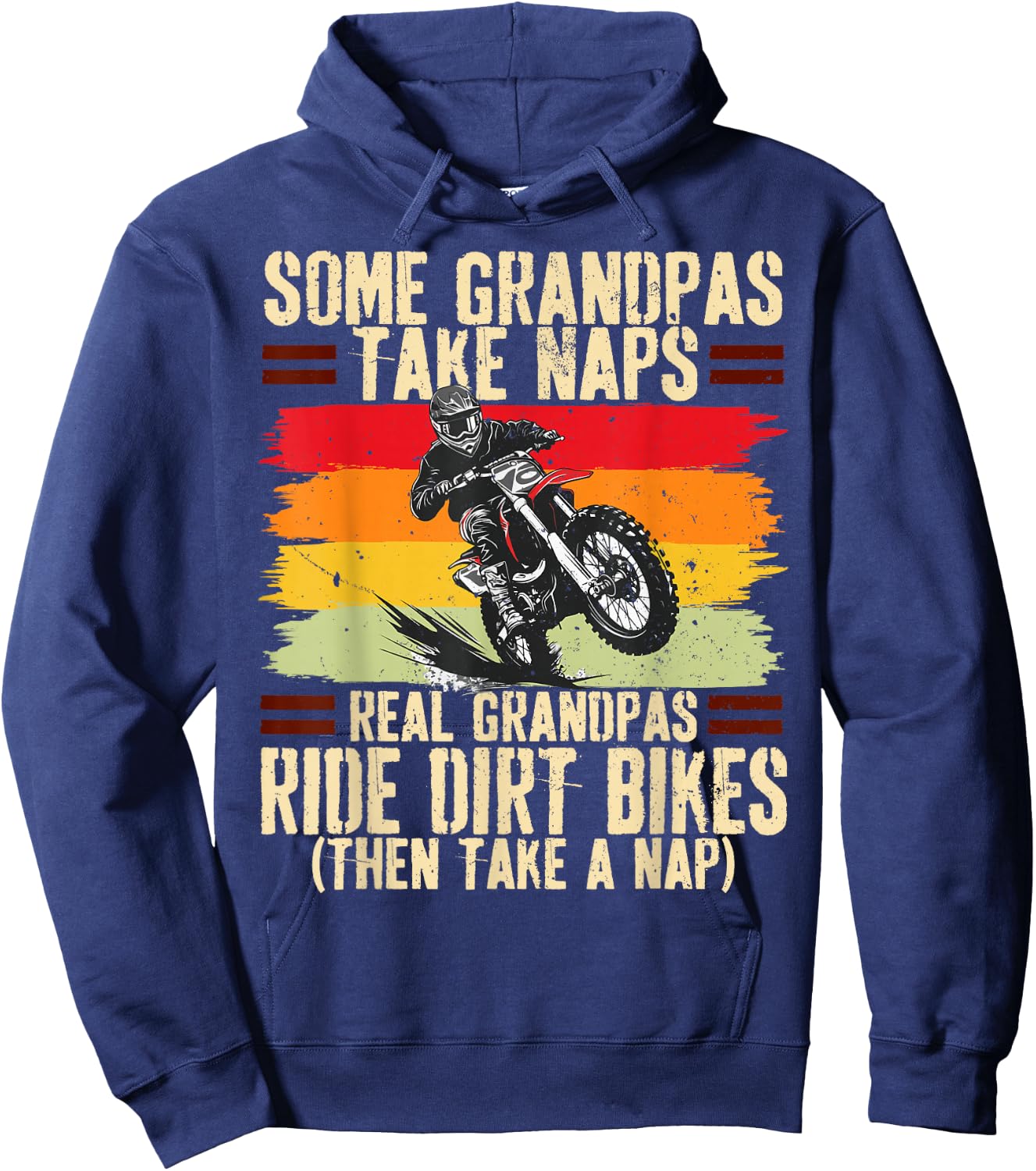 Some Grandpas Take Naps Real Grandpas Ride Dirt Bikes Hoodie - Hoodie | Navy