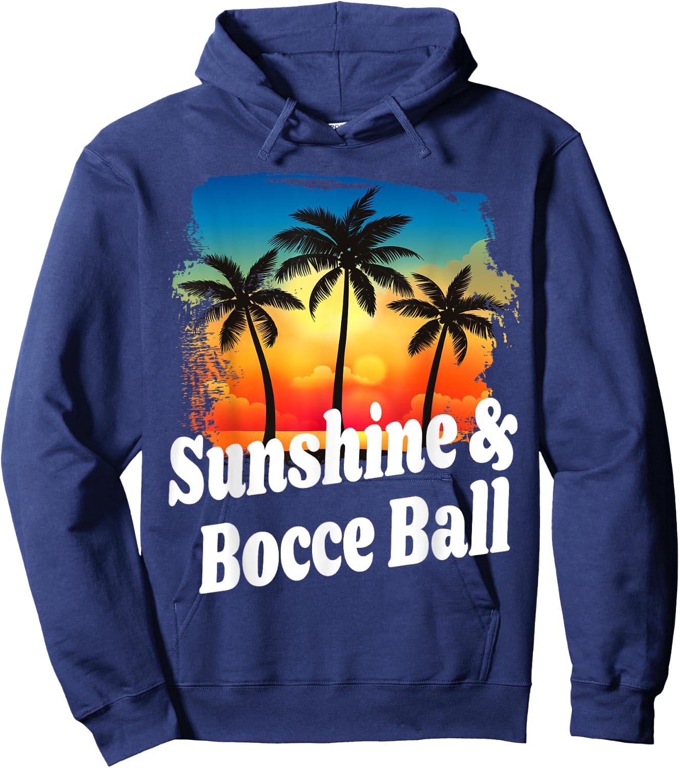 Sunshine and Bocce Ball Funny Player Playing Winner Winning Hoodie - Hoodie | Navy