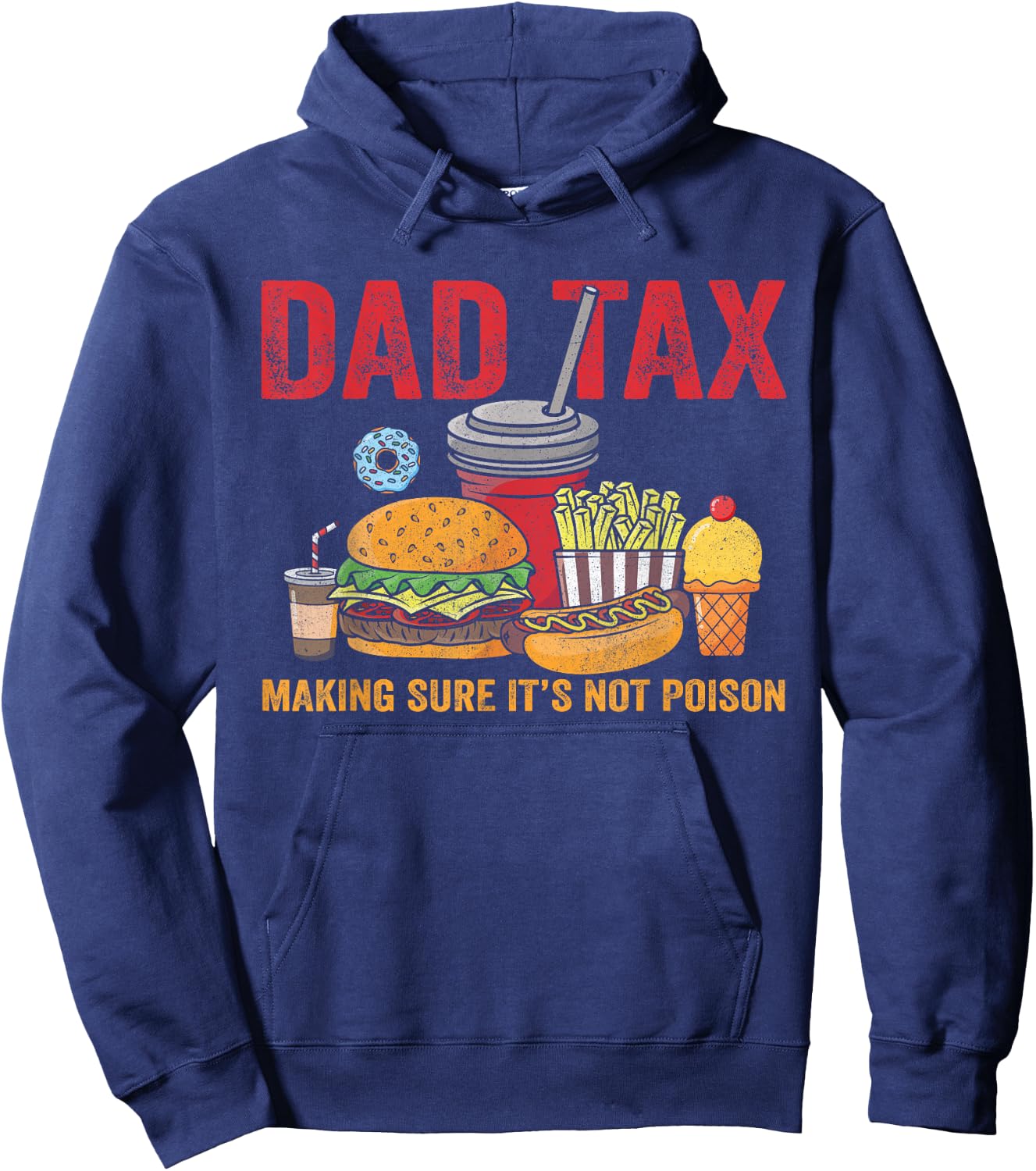 Dad Tax Making Sure It's Not Poison Father’s Day Dad joke Hoodie - Hoodie | Navy
