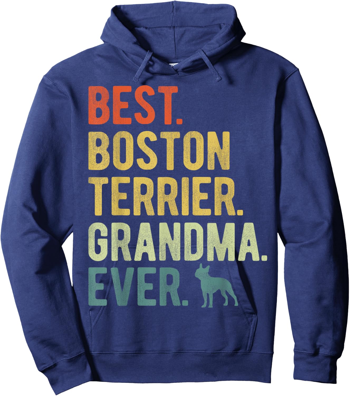 Best Boston Terrier Grandma Ever Dog Lovers Mother's Day Men Women Hoodie - Hoodie | Navy