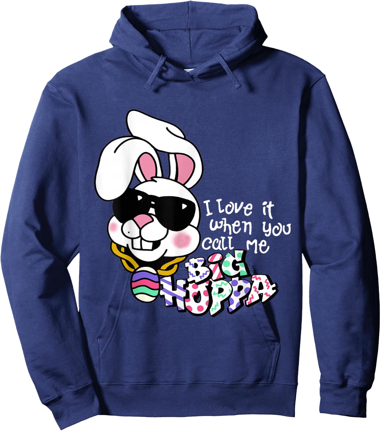 I Love It When You Call Me Big Hoppa Bunny Ear Easter Day Hoodie - Hoodie | Navy