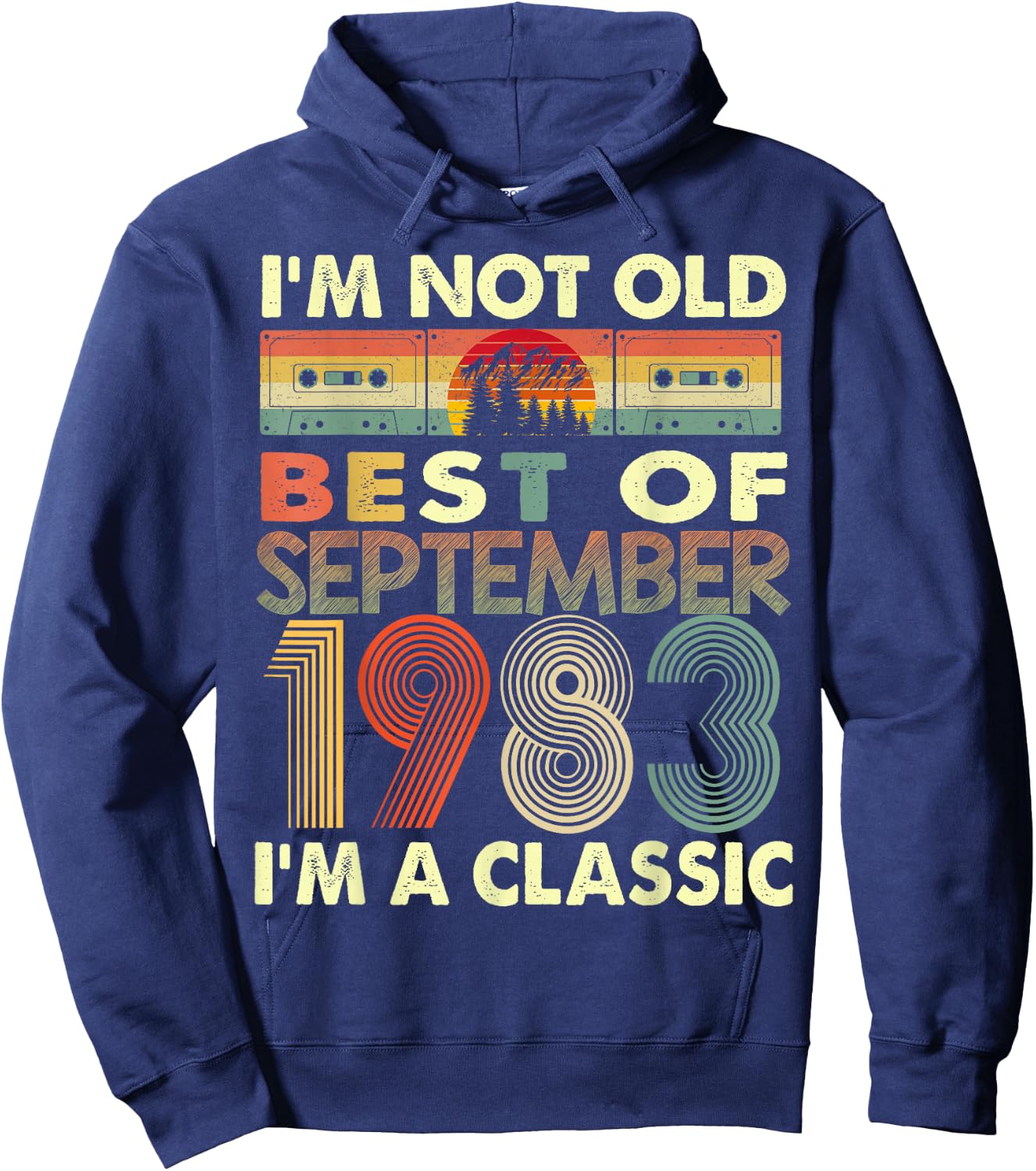 September I'm A Classic Vintage 1983 40th Birthday Gifts Hoodie - Hoodie | Navy