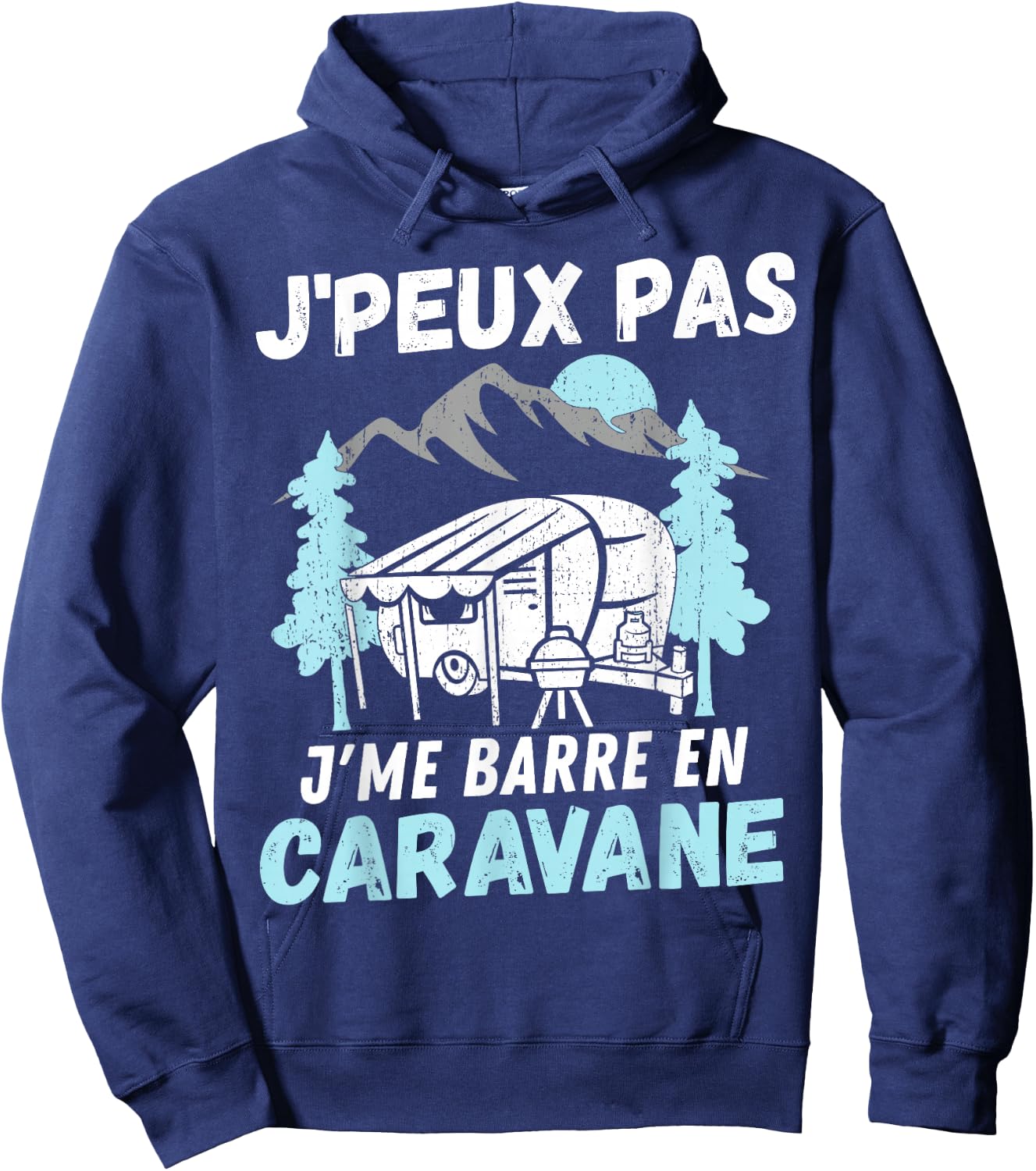 Camping humour camper - Je peux pas je me barre en caravaner Hoodie - Hoodie | Navy