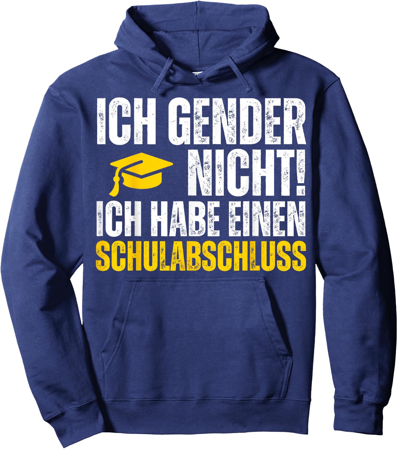 Ich Gender Nicht Ich Habe Einen Schulabschluss Shirt Hoodie - Hoodie | Navy
