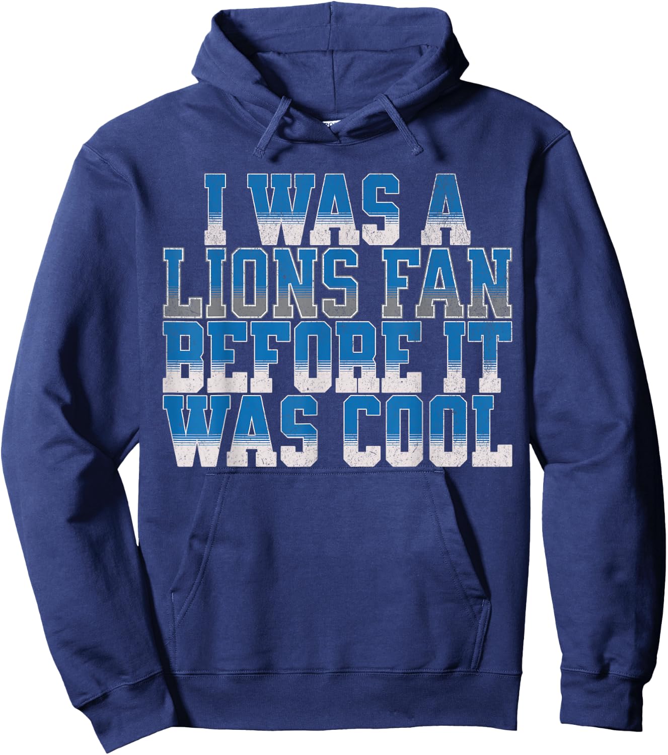 Lions Fan Before It Was Cool Lions Gear Lions Fan Men Women Hoodie - Hoodie | Navy