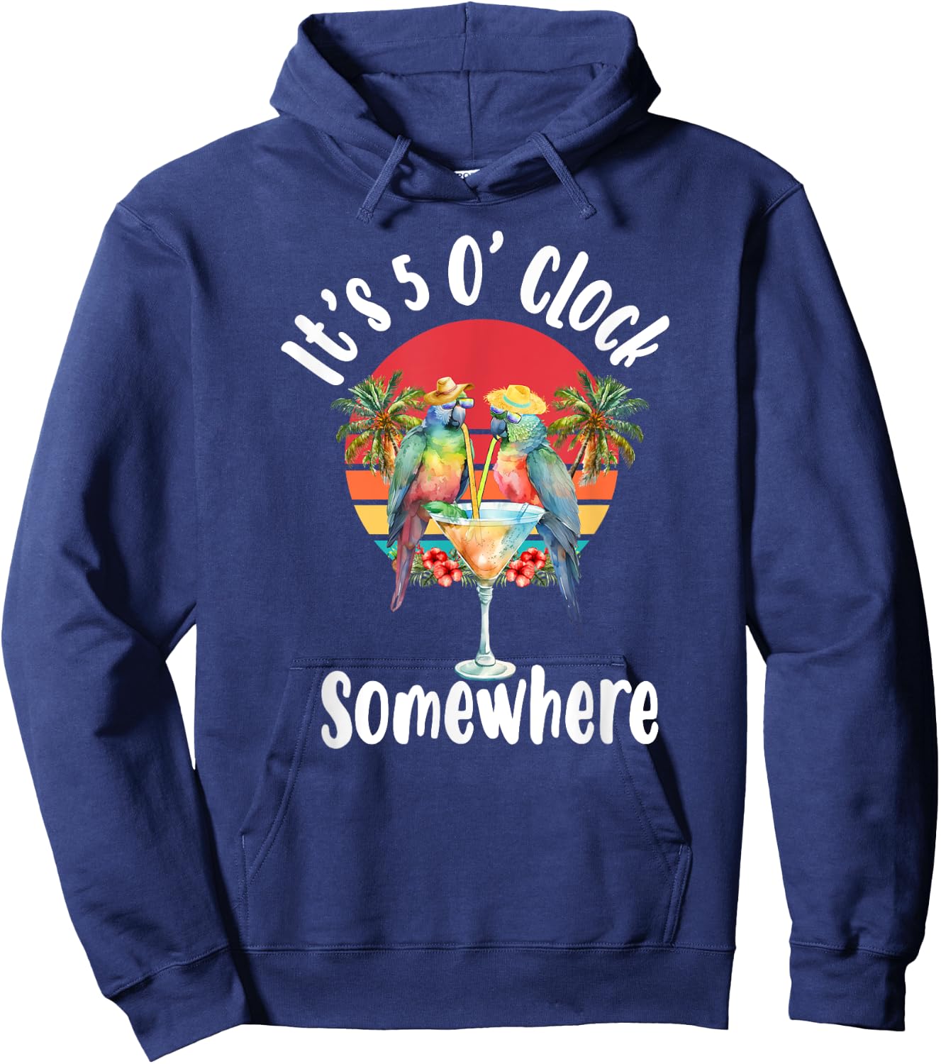 Parrots Drinking Margarita It's 5 O'clock Somewhere Hoodie - Hoodie | Navy
