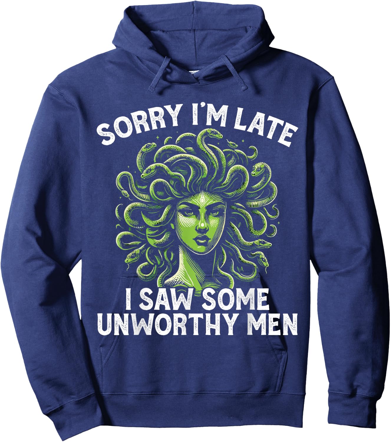 Medusa Greek Mythology I Saw Some Unworthy Men Snake Hair Hoodie - Hoodie | Navy