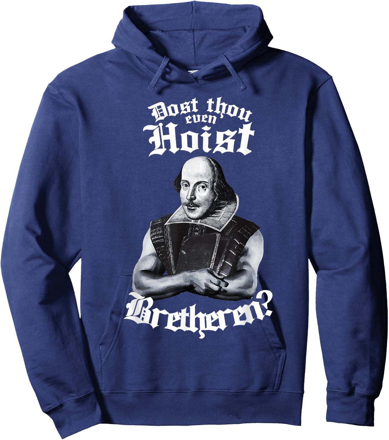 Doth Thou Even Hoist Shakespeare Weightlifting Gym Workout Hoodie - Hoodie | Navy