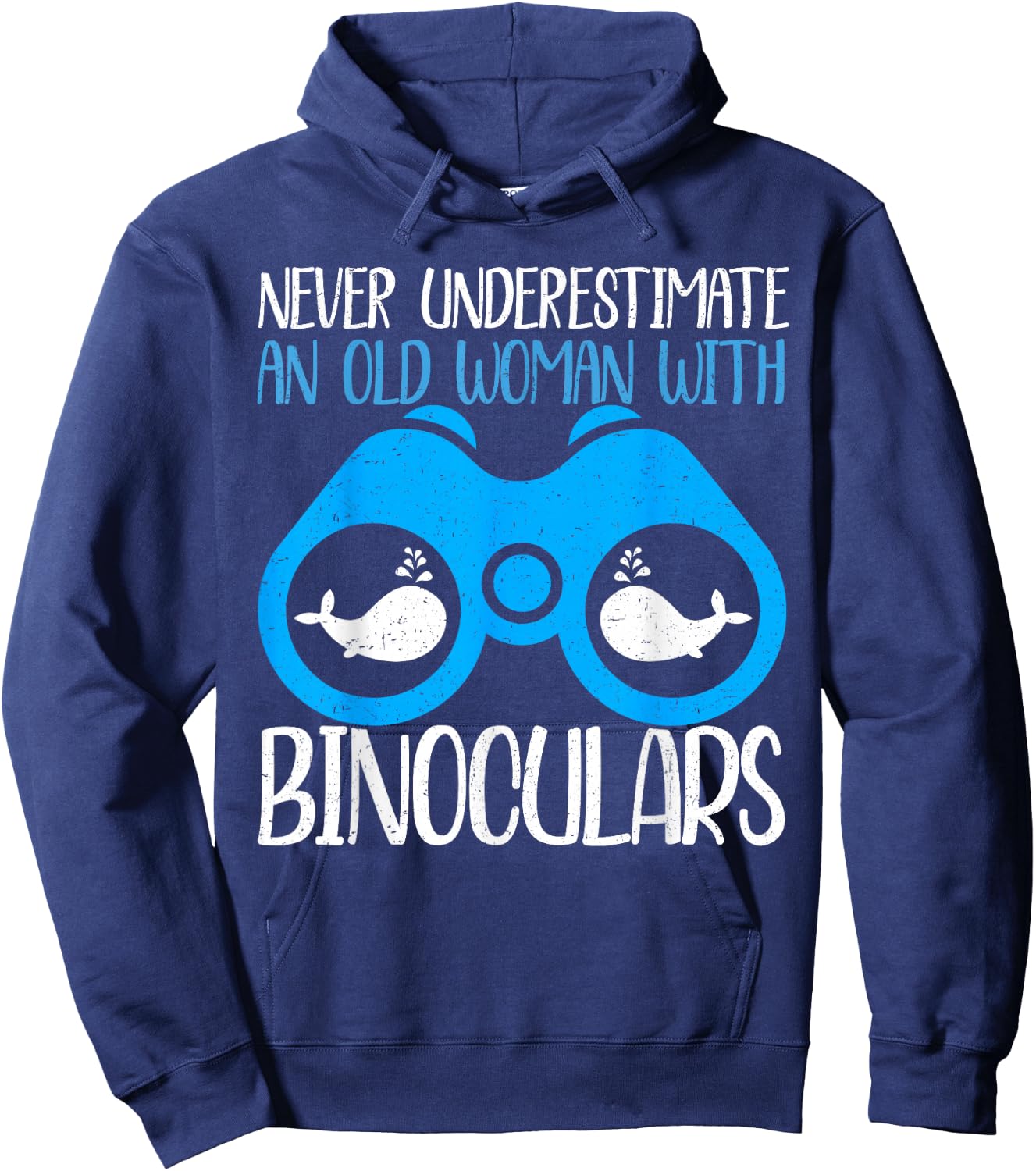 Never Underestimate An Old Woman Binocular Whale Watching Hoodie - Hoodie | Navy