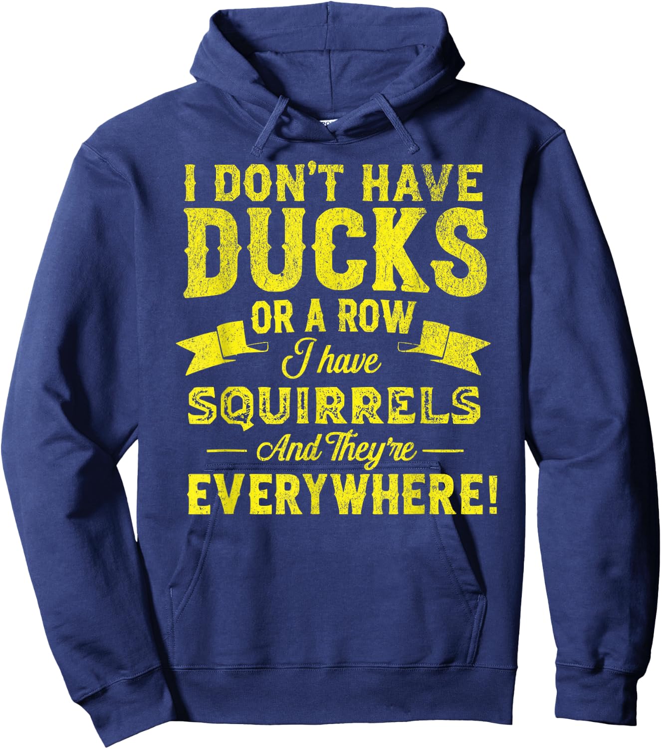 I Don't Have Ducks Or A Row I Have Squirrels Funny ADHD Hoodie - Hoodie | Navy