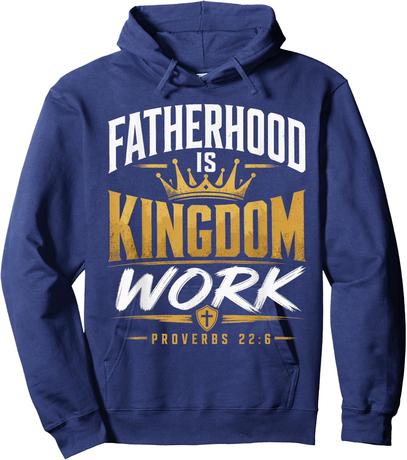 Fatherhood Kingdom Work Proverbs 22:6 Christian Dad Hoodie - Hoodie | Navy