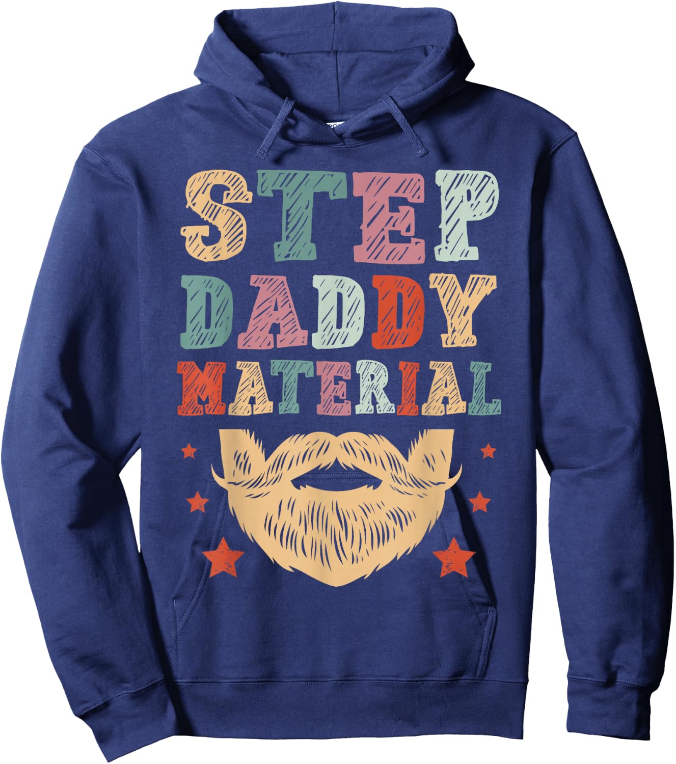 Stepdad Step Daddy Material Cool father's day 2026 Hoodie - Hoodie | Navy
