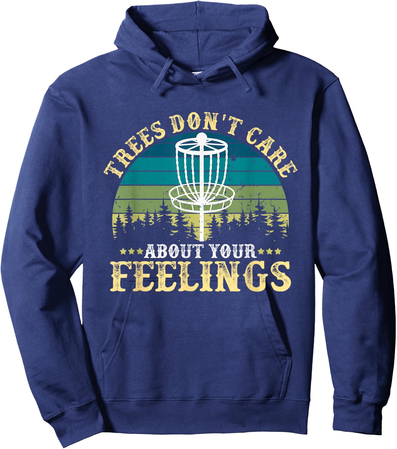 Disc Golf Tree Don't Care About Your Feelings Hoodie - Hoodie | Navy