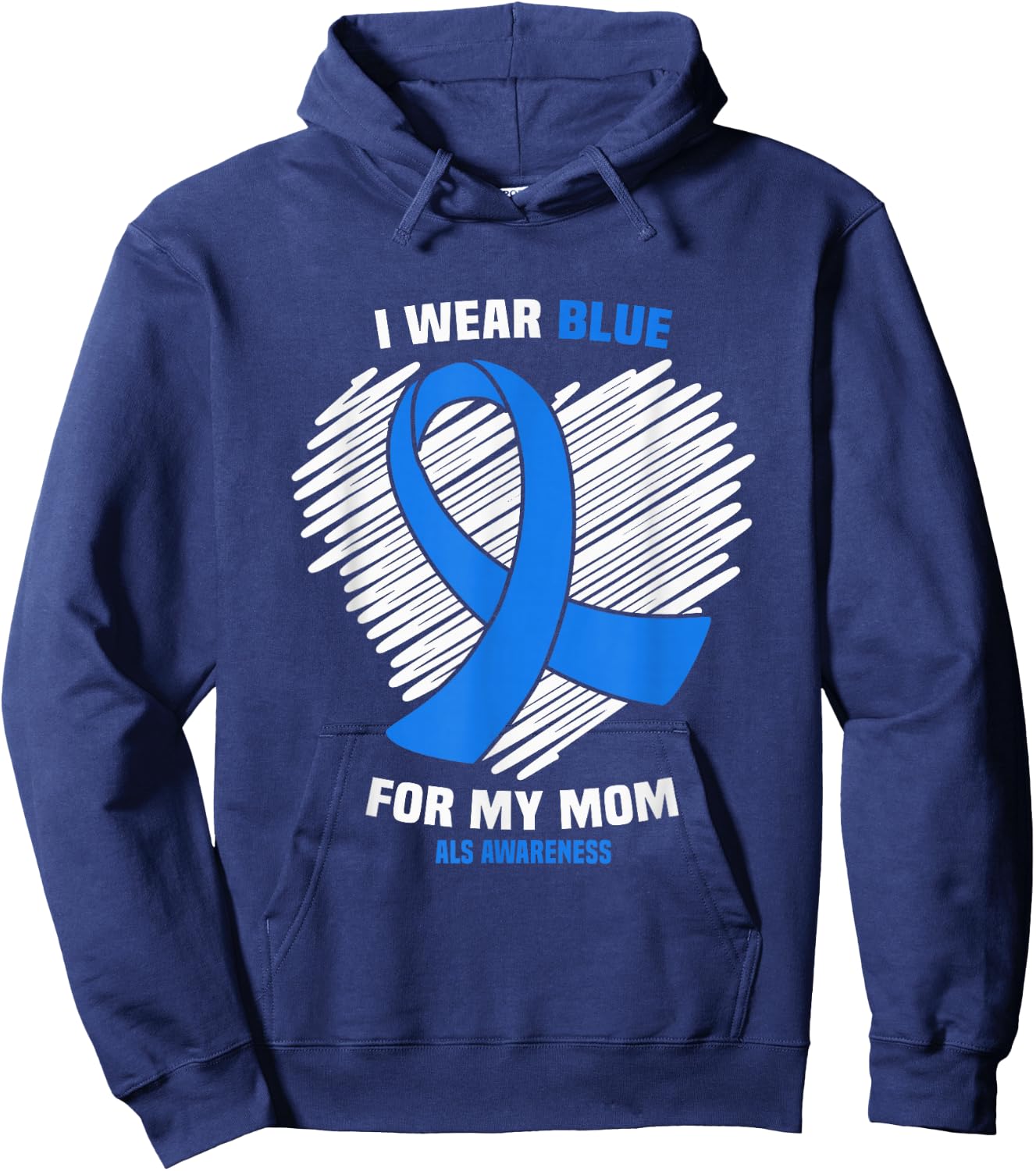 I Wear Blue For My Mom Mother ALS Awareness Hoodie - Hoodie | Navy