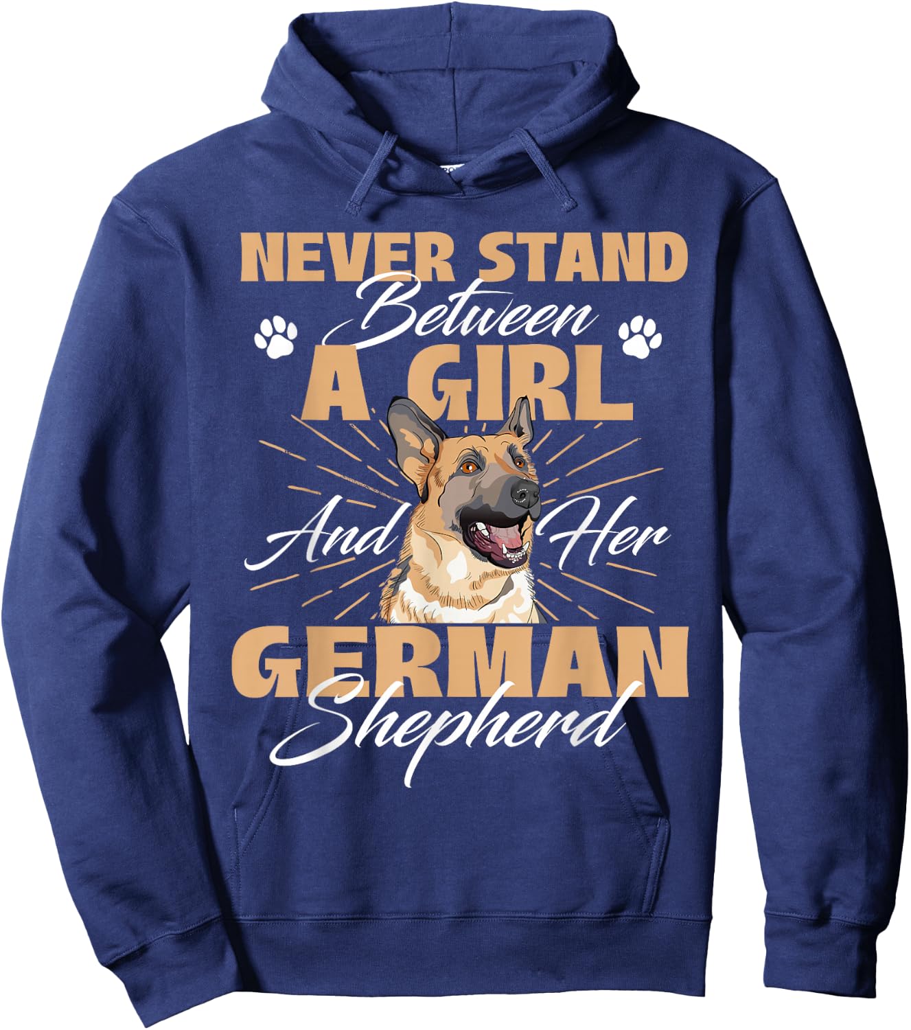 Never Stand Between A Girl And Her German Shepherd Hoodie - Hoodie | Navy