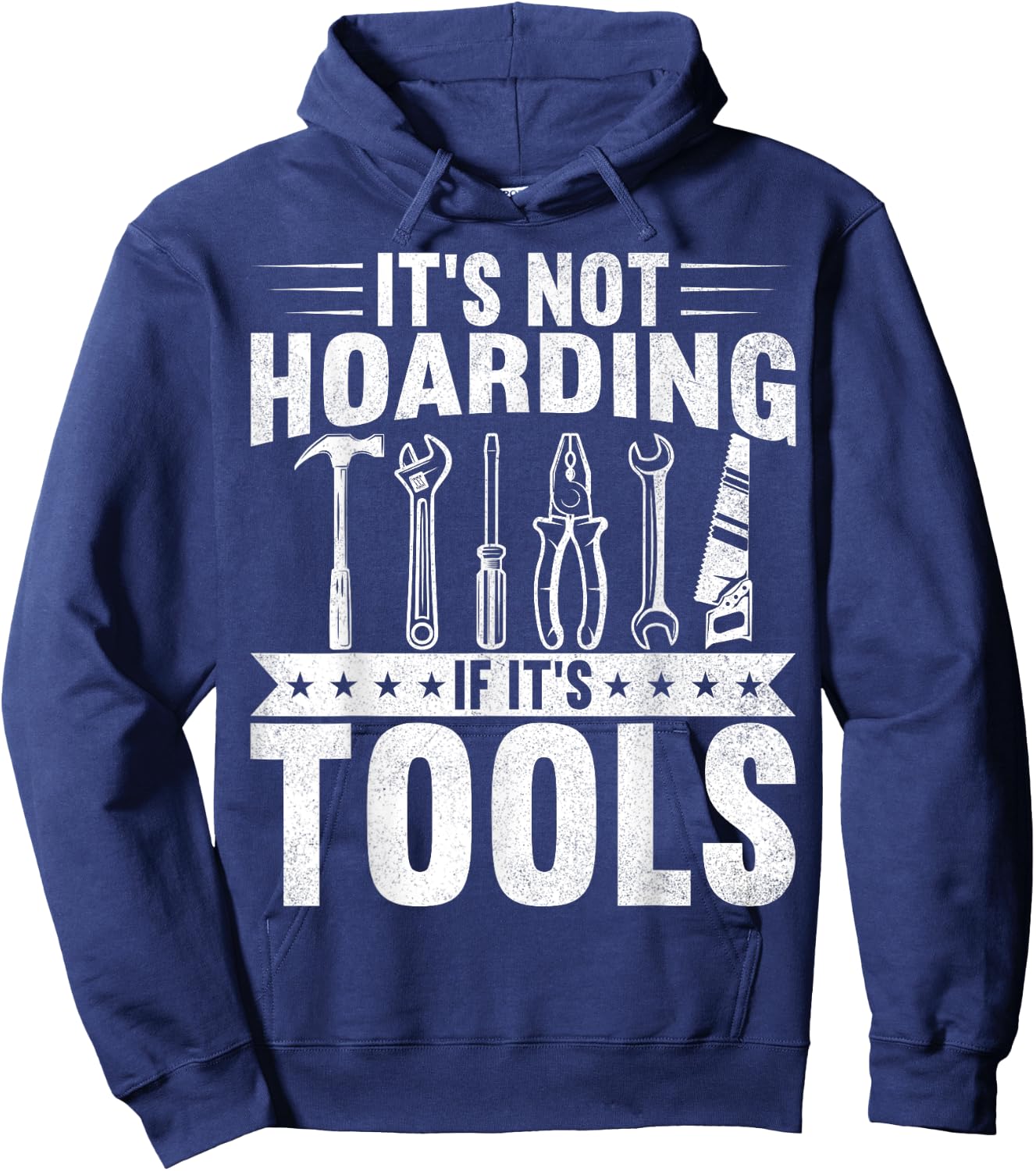 It's Not Hoarding If It's Tools Handyman Craftsman Hoodie - Hoodie | Navy